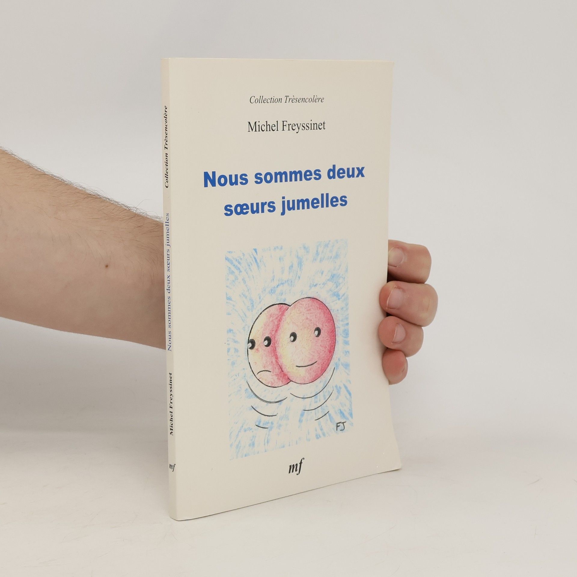 Michel Freyssinet Nous sommes deux sœurs jumelles