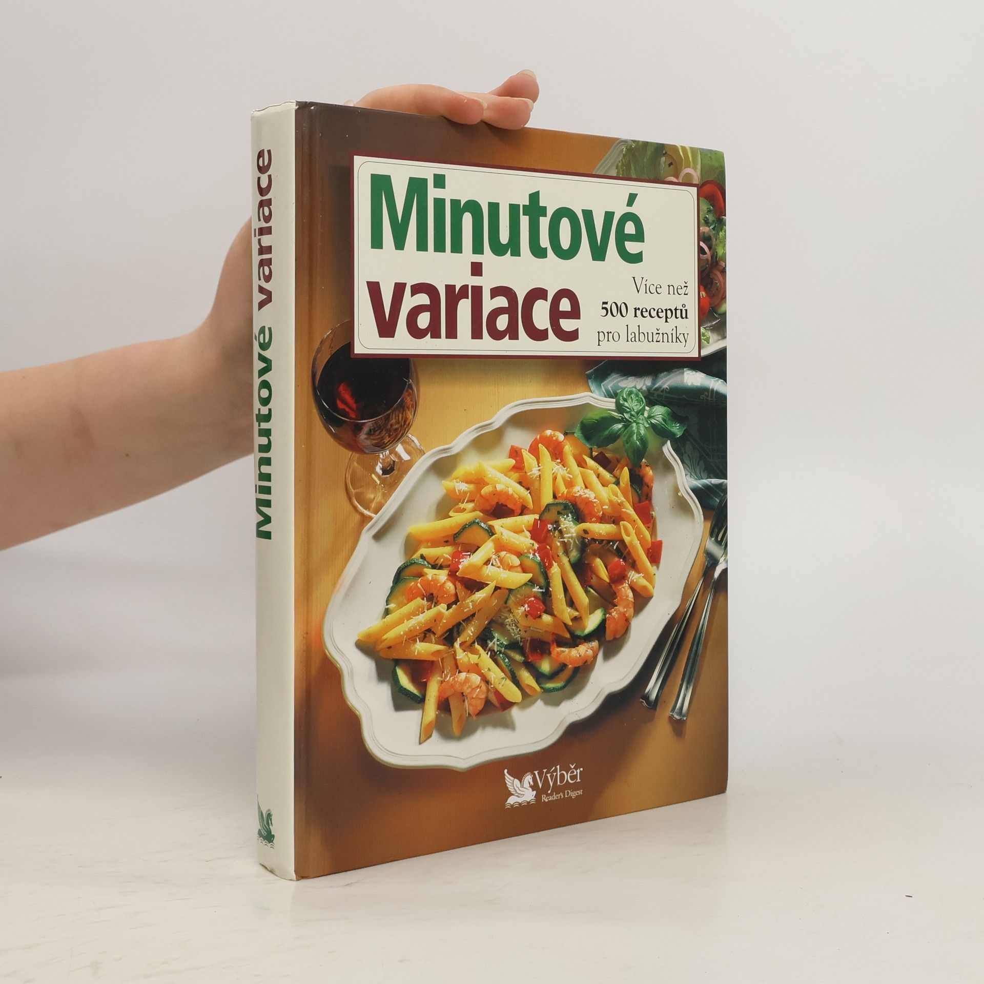 Kolektív autorov Minutové variace. Více než 500 receptů pro labužníky