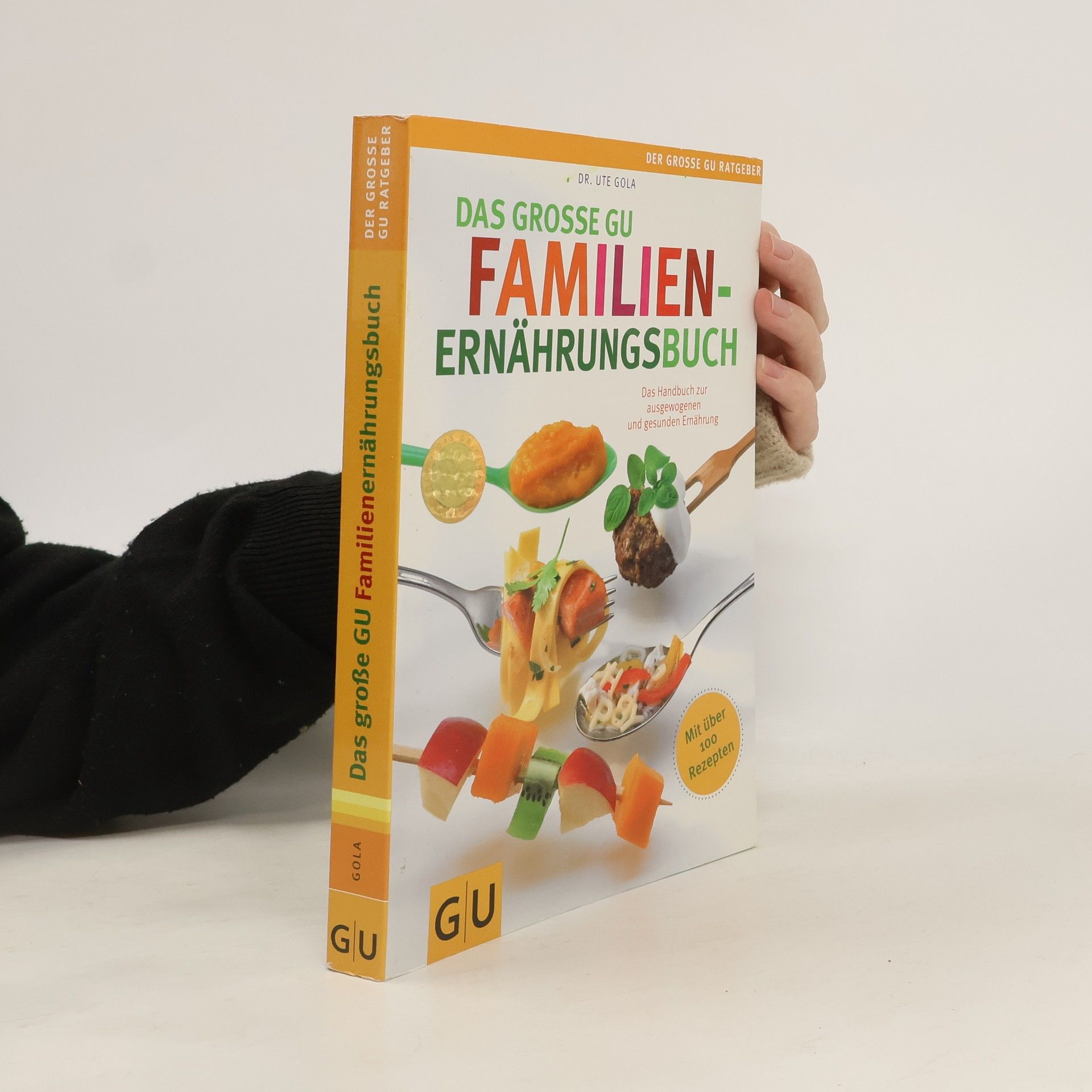Ute Gola Das große GU-Familienernährungsbuch