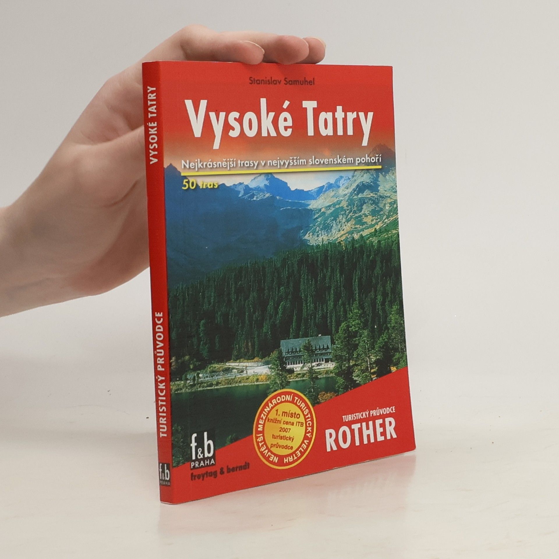Stanislav Samuhel Vysoké Tatry : 50 vybraných turistických tras ve Vysokých Tatrách