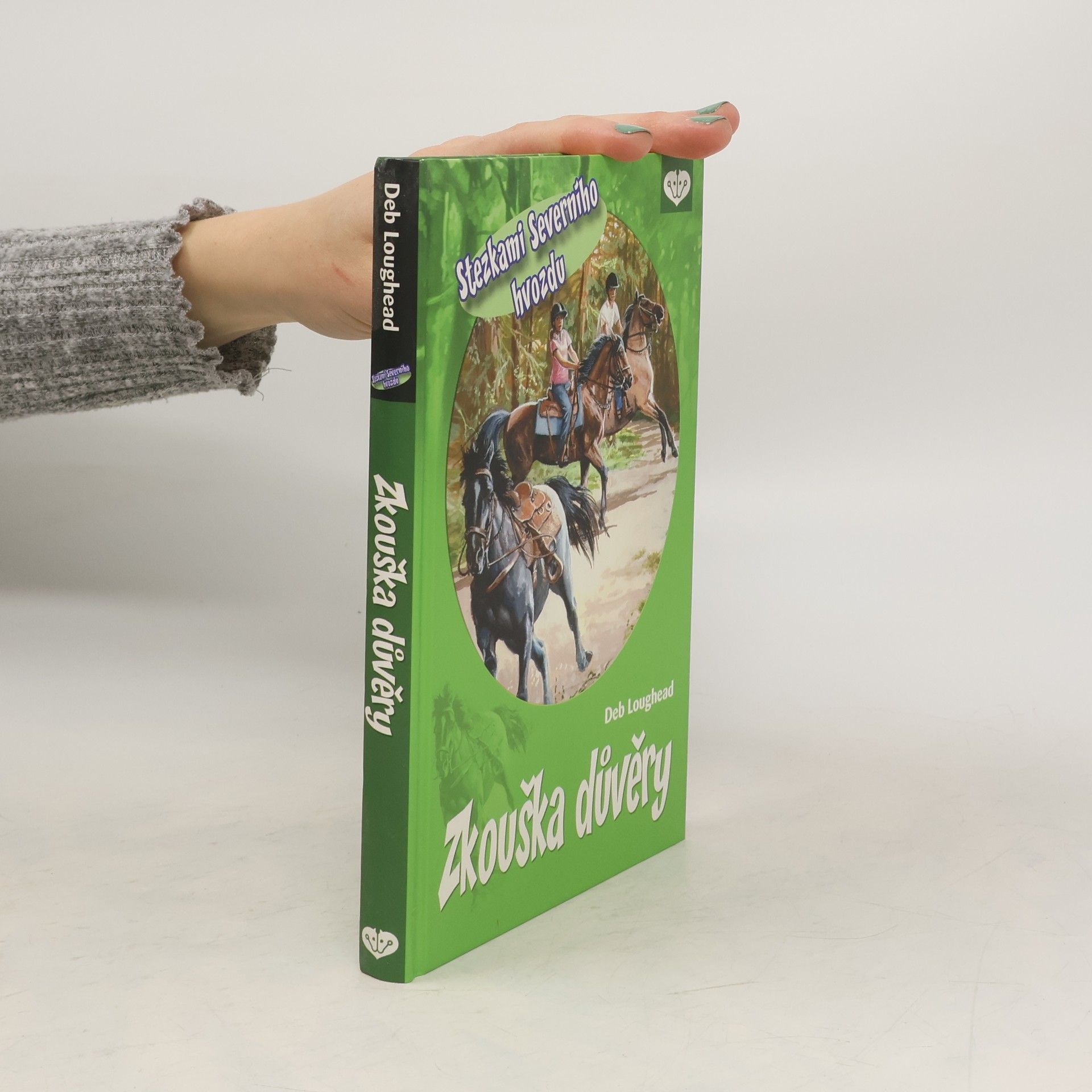 Deb Loughead Stezkami Severního hvozdu. 3. díl. Zkouška důvěry