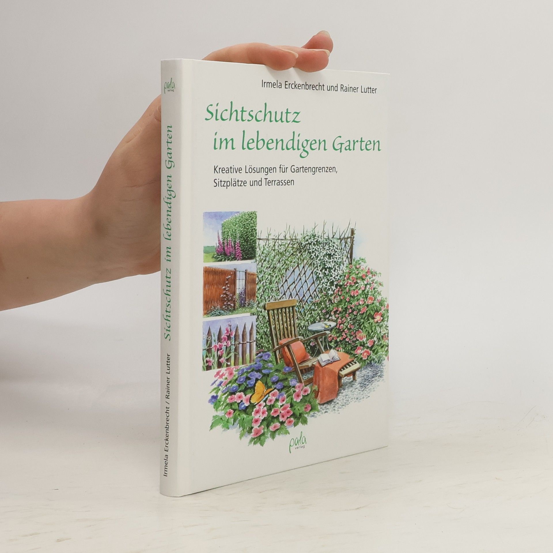 Irmela Erckenbrecht Sichtschutz im lebendigen Garten