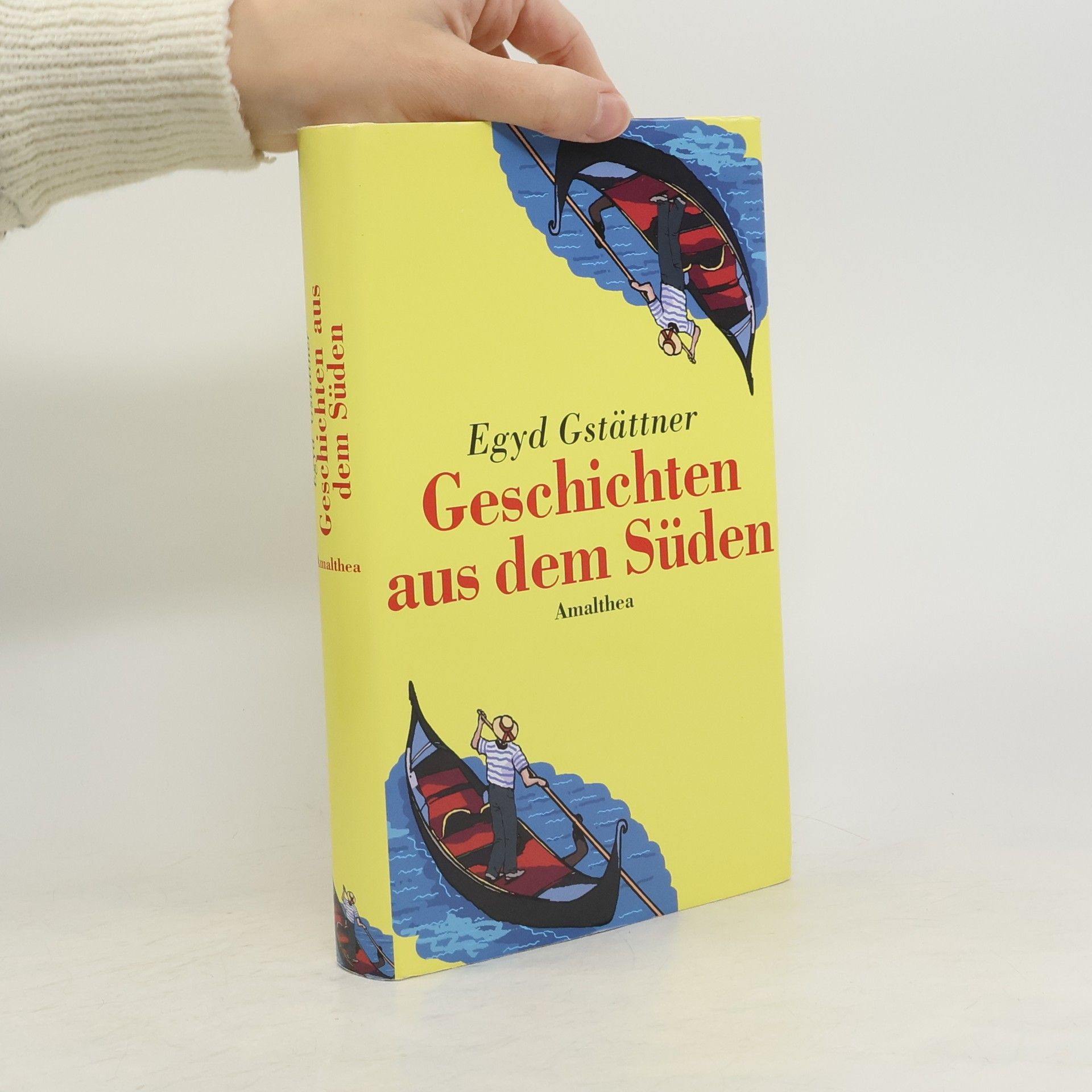 Egyd Gstättner Geschichten aus dem Süden