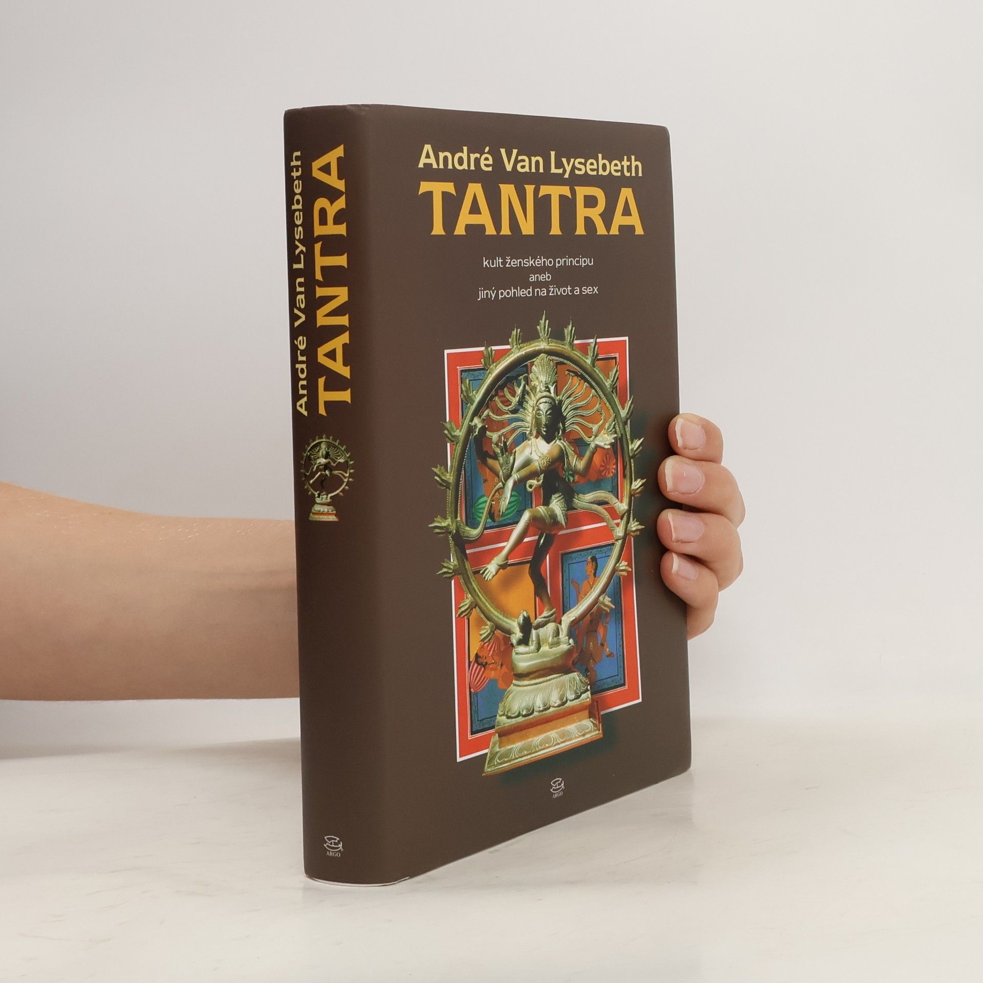 André van Lysebeth Tantra : kult ženského principu aneb jiný pohled na život a sex