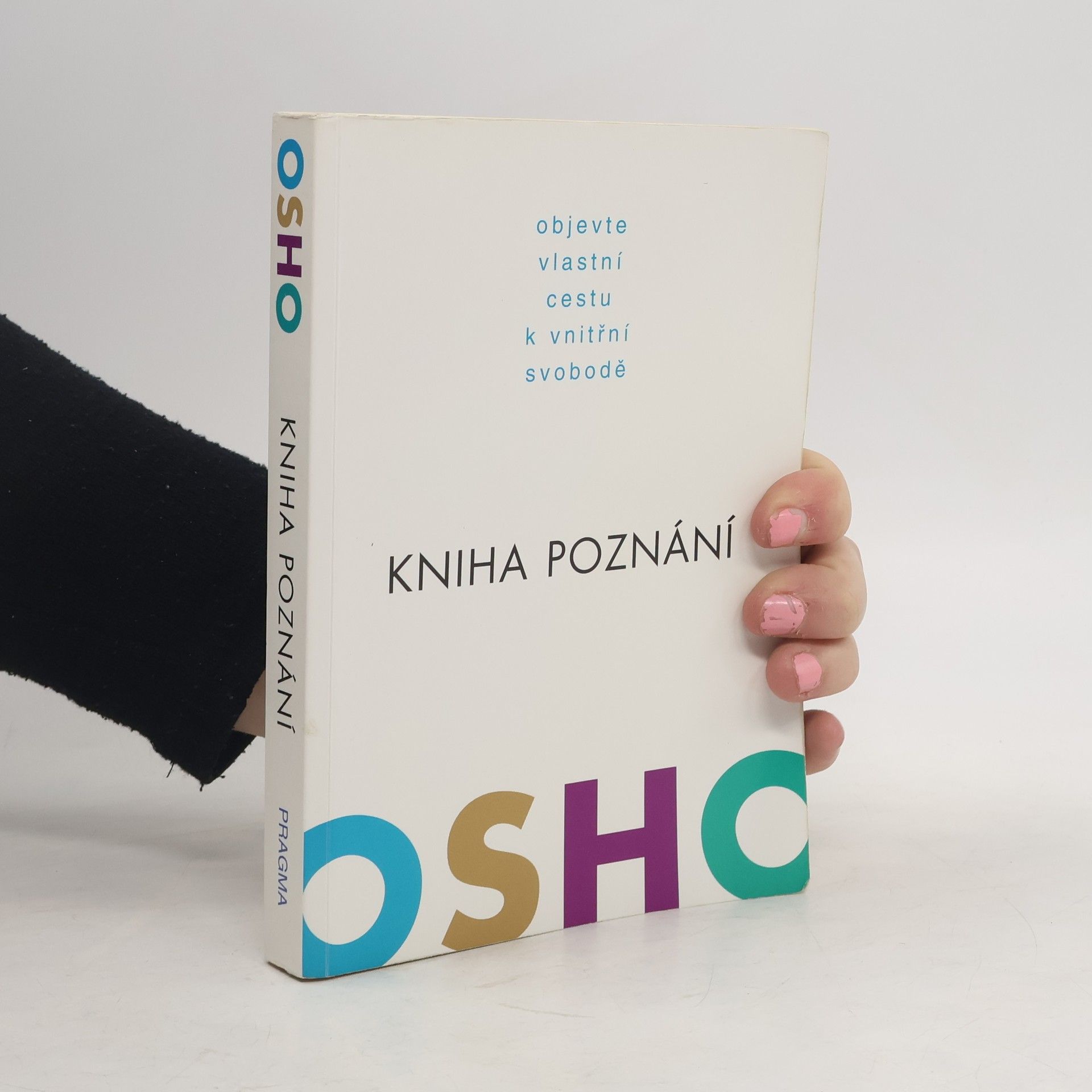 Ošó Kniha poznání. Objevte vlastní cestu k vnitřní svobodě