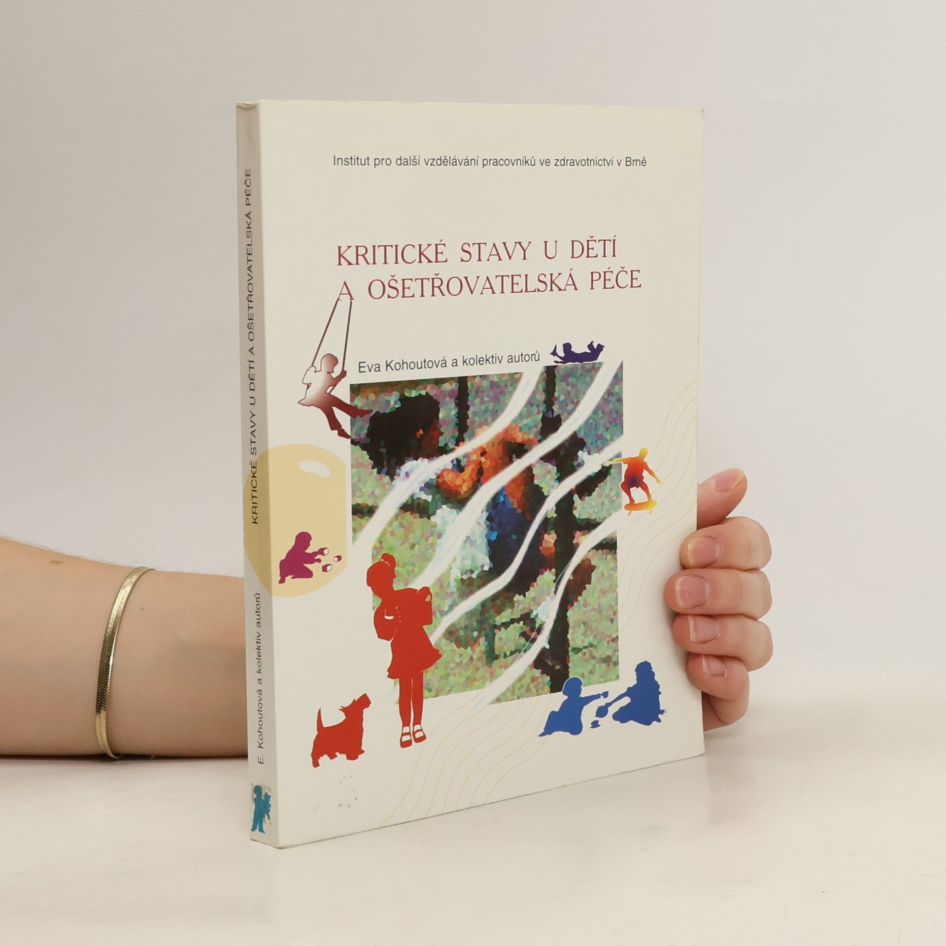 Eva Kohoutová Kritické stavy u dětí a ošetřovatelská péče