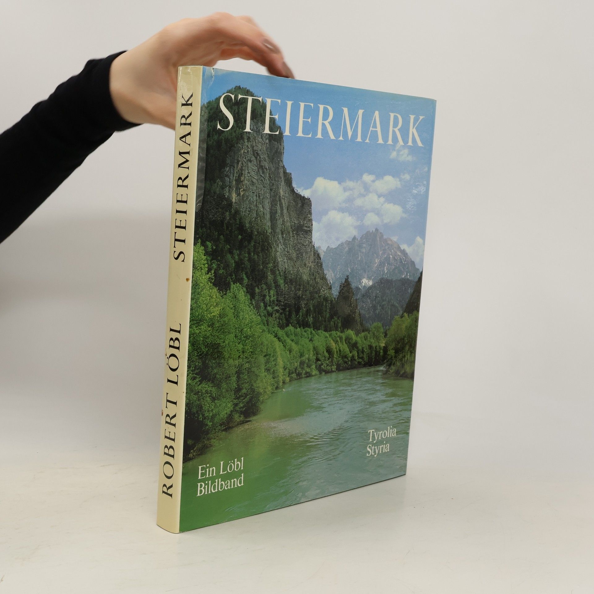 Robert Löbl Steiermark in farben. Steiermark in color. Steiermark en couleurs