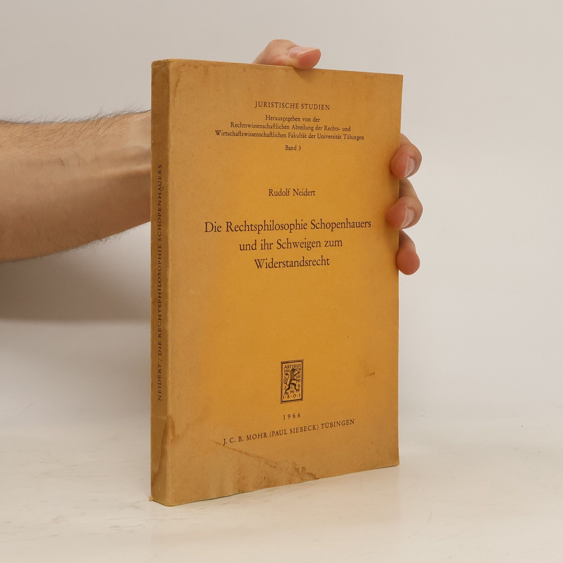 Rudolf Neidert Die Rechtsphilosophie Schopenhauers und ihr Schweigen zum Widerstandsrecht