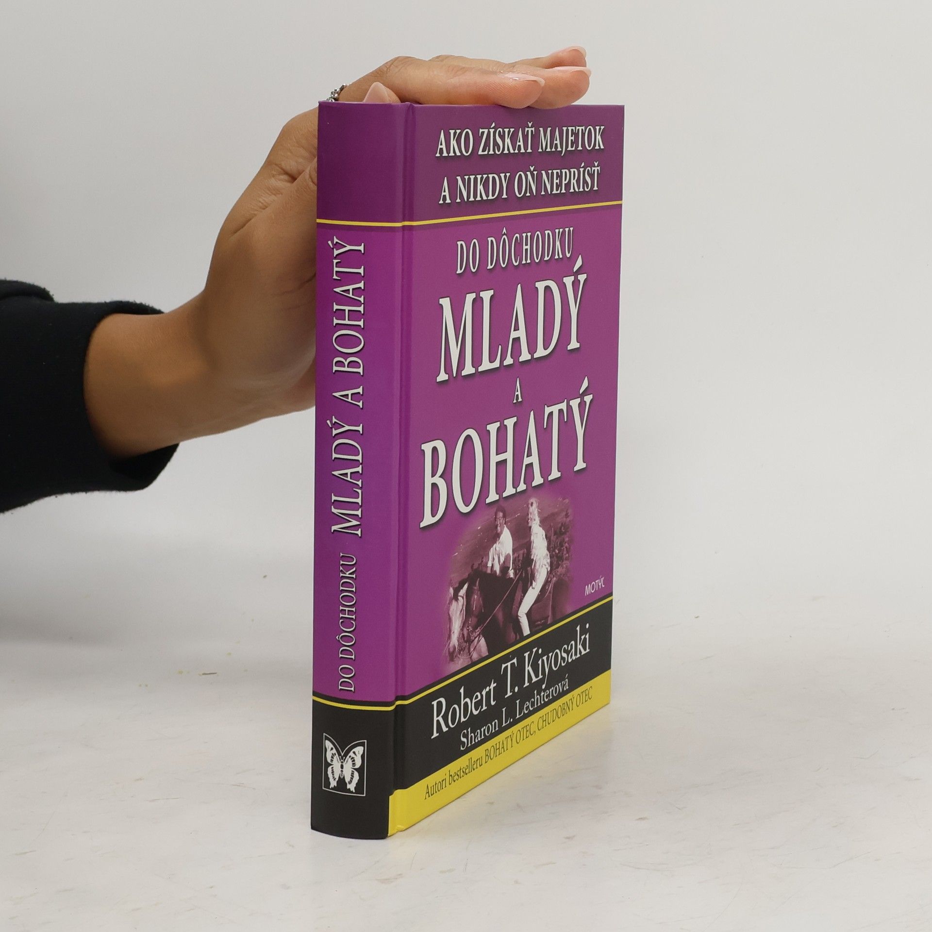 Robert T. Kiyosaki Do dochodku mladý a bohatý