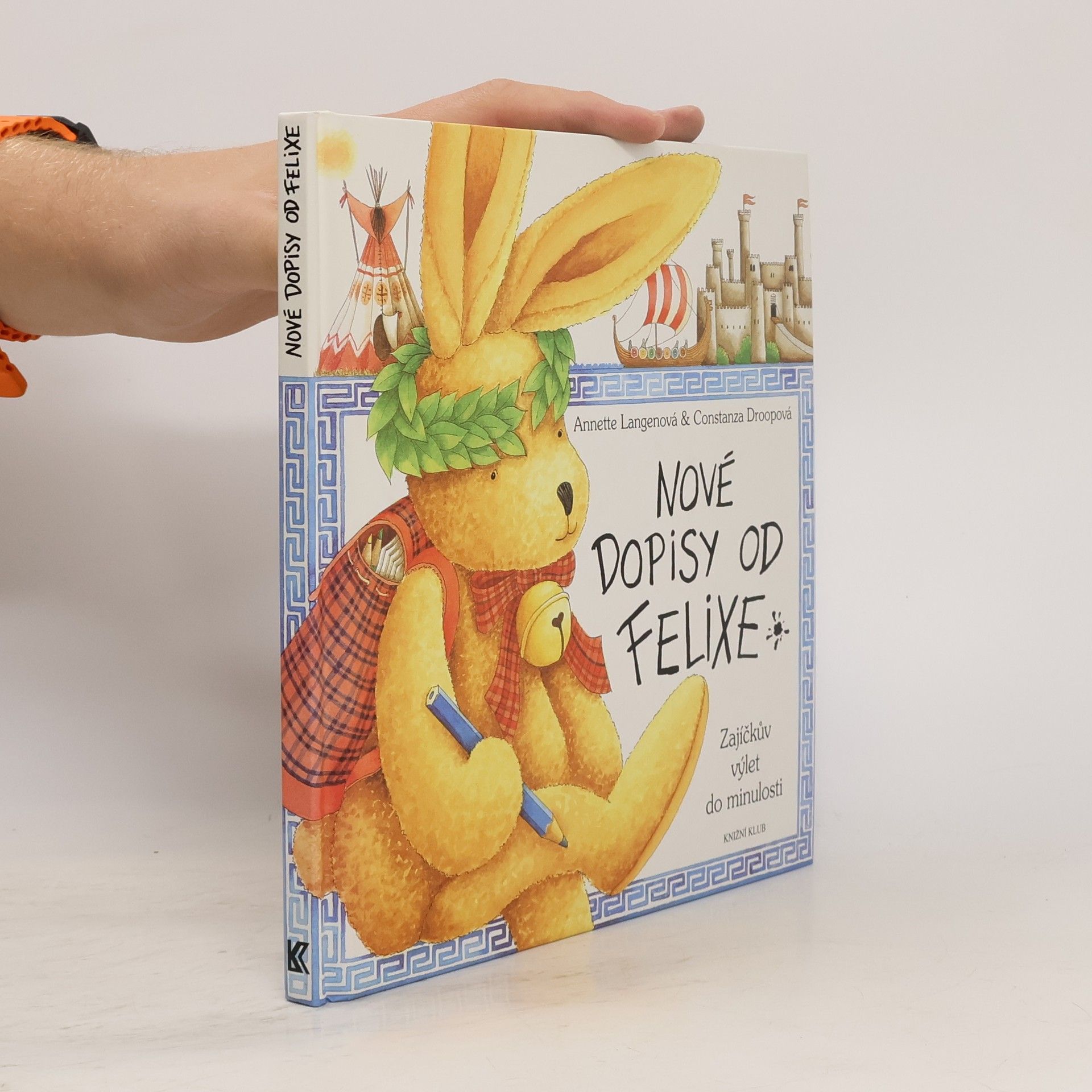 Annette Langen Nové dopisy od Felixe. Zajíčkův výlet do minulosti