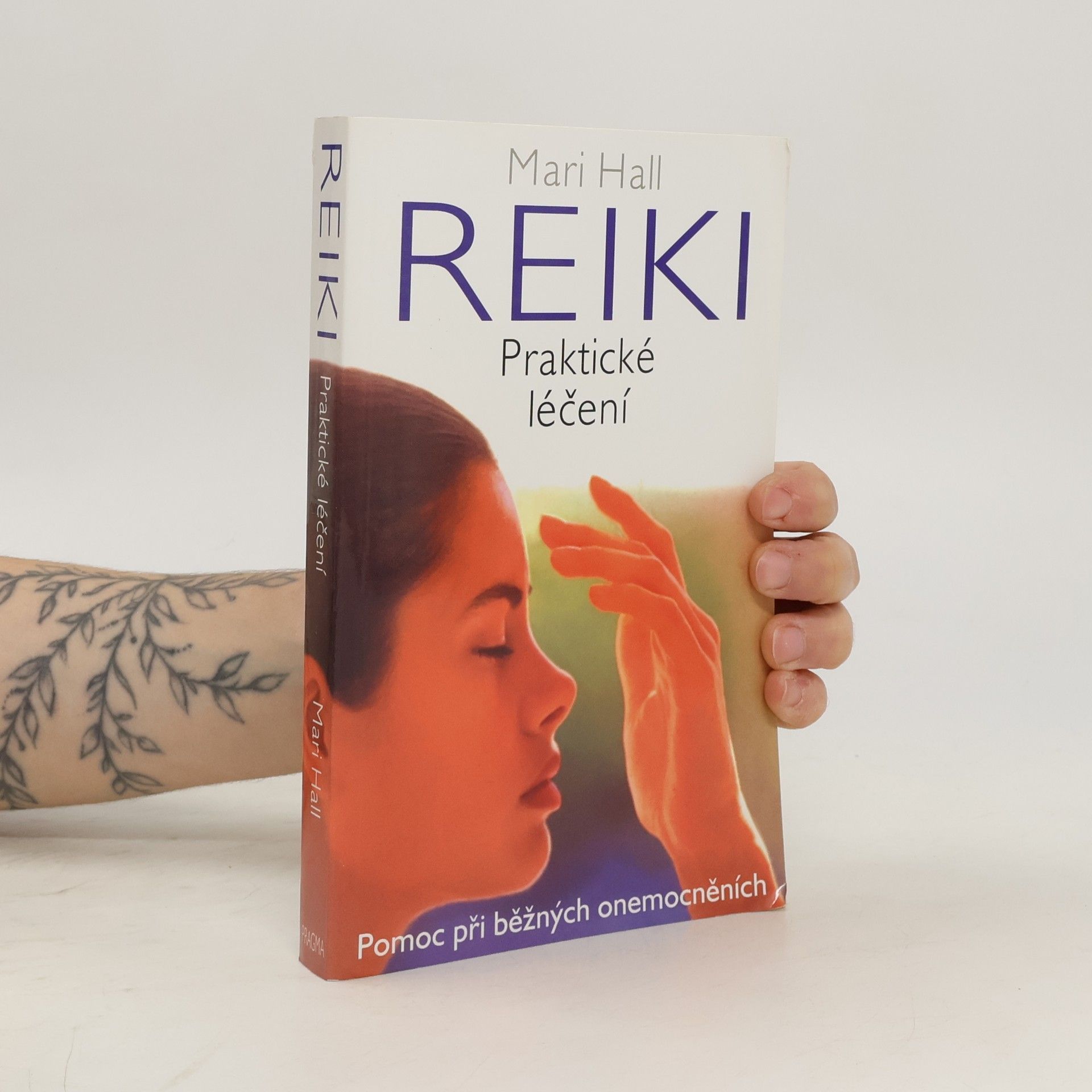 Mari Hall Reiki: Praktické léčení