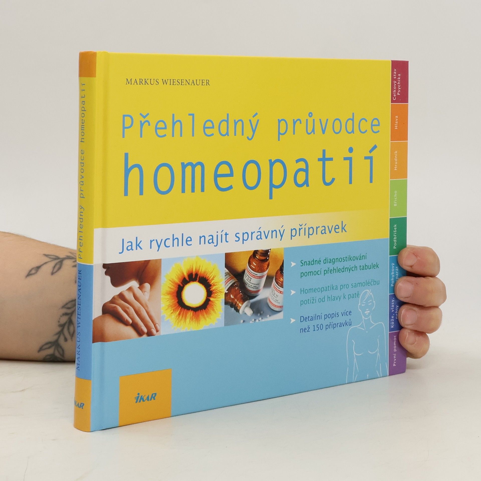 Markus Wiesenauer Přehledný průvodce homeopatií. Jak rychle najít správný přípravek