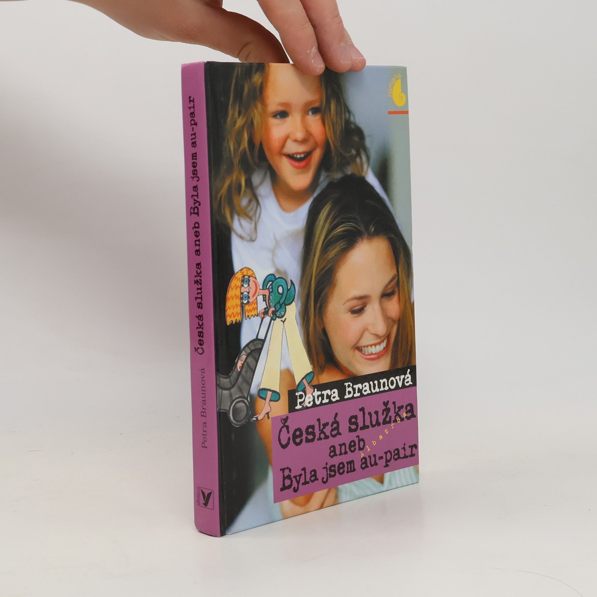 Petra Braunová Česká služka aneb Byla jsem au-pair