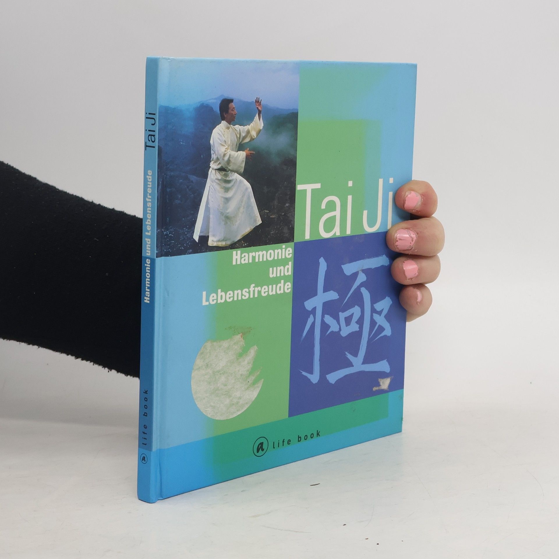 AA.VV. Tai Ji. Harmonie und Lebensfreude