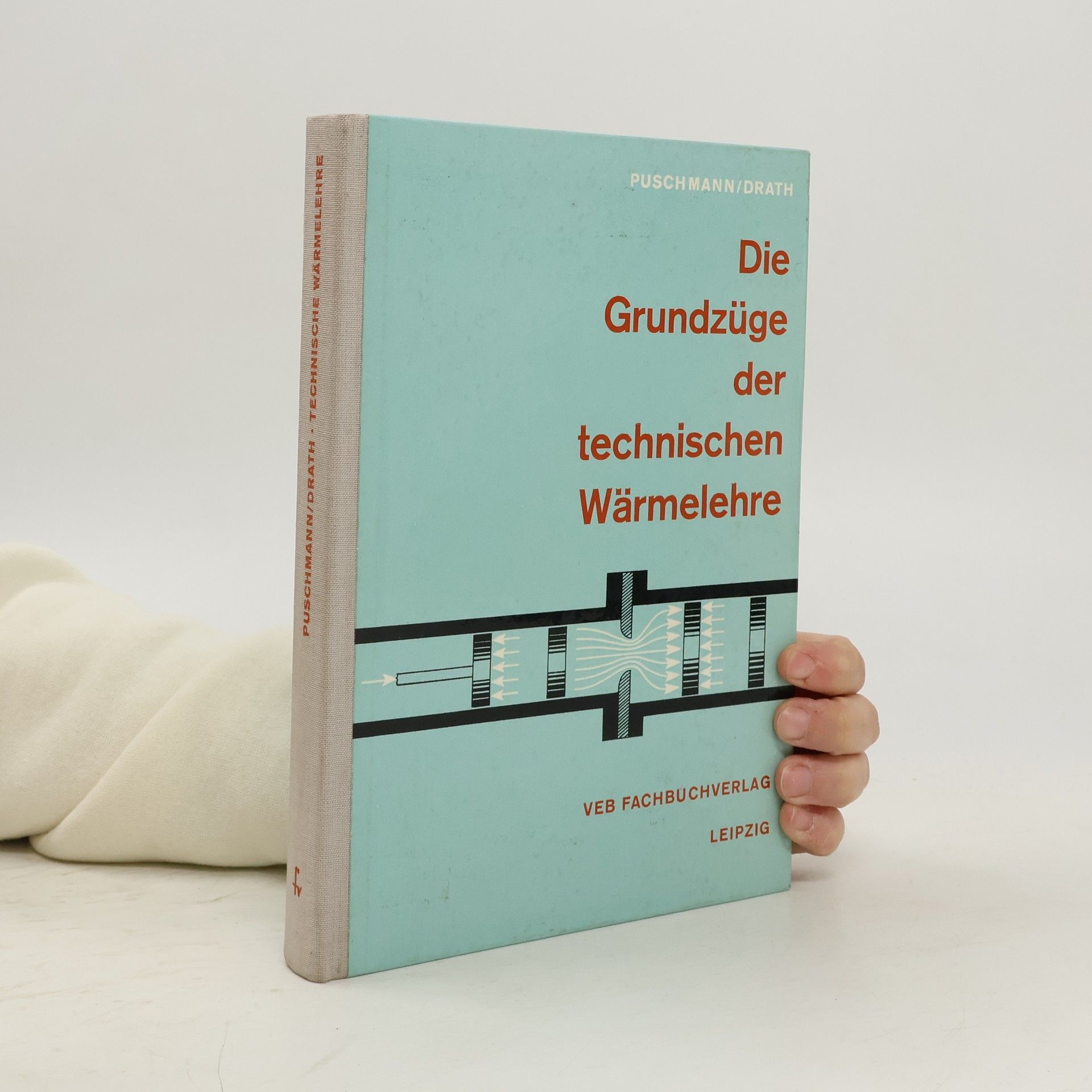 Autorenkollektiv Die Grundzüge der technischen Wärmelehre