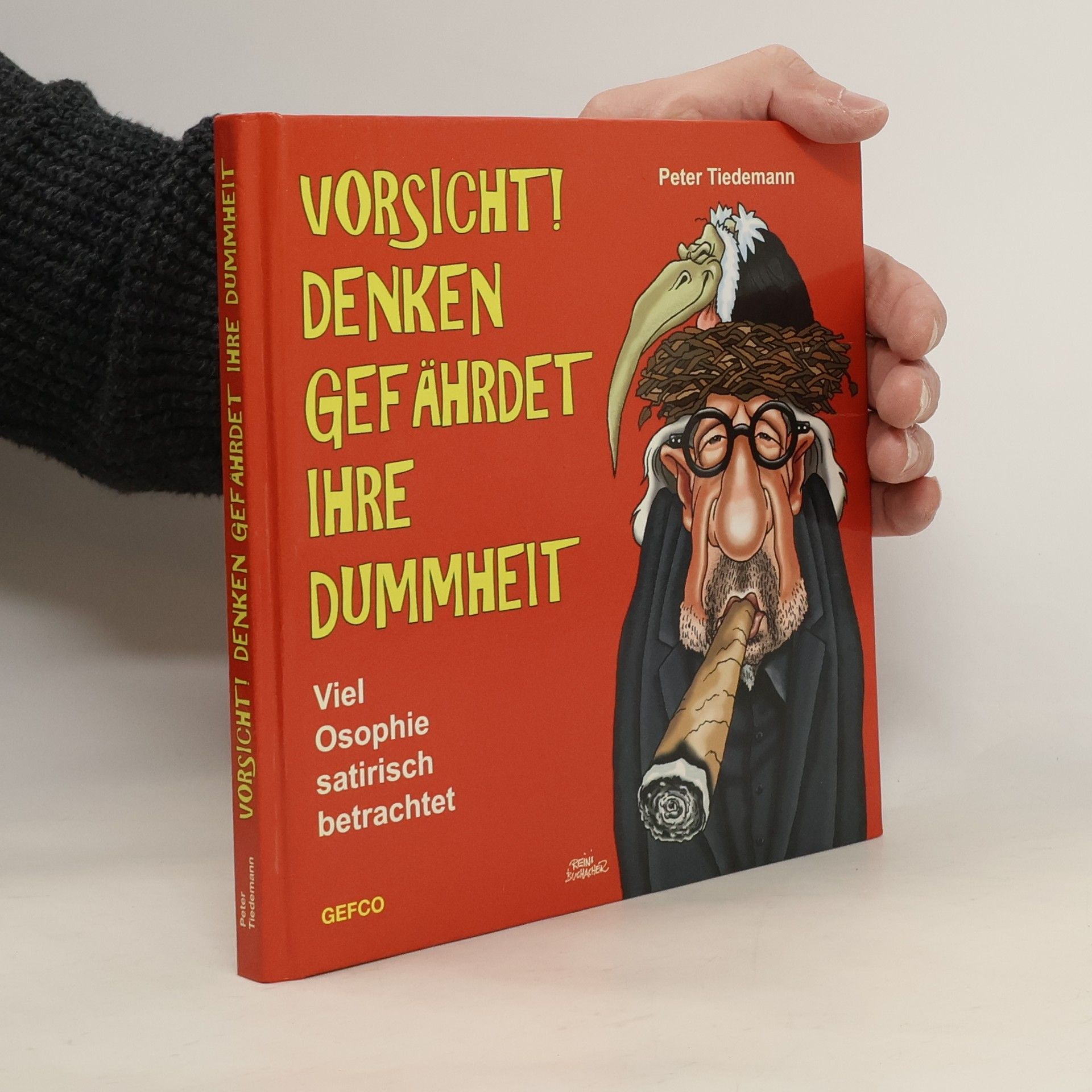 Peter Tiedemann Vorsicht! Denken gefährdet Ihre Dummheit