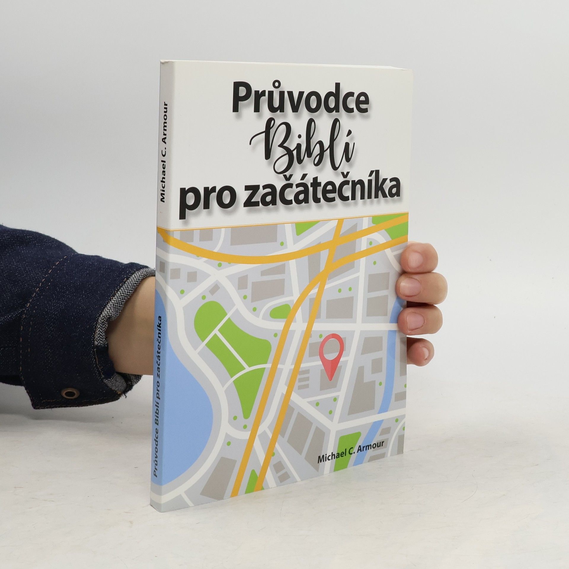 Michael C. Amour Průvodce Biblí pro začátečníka