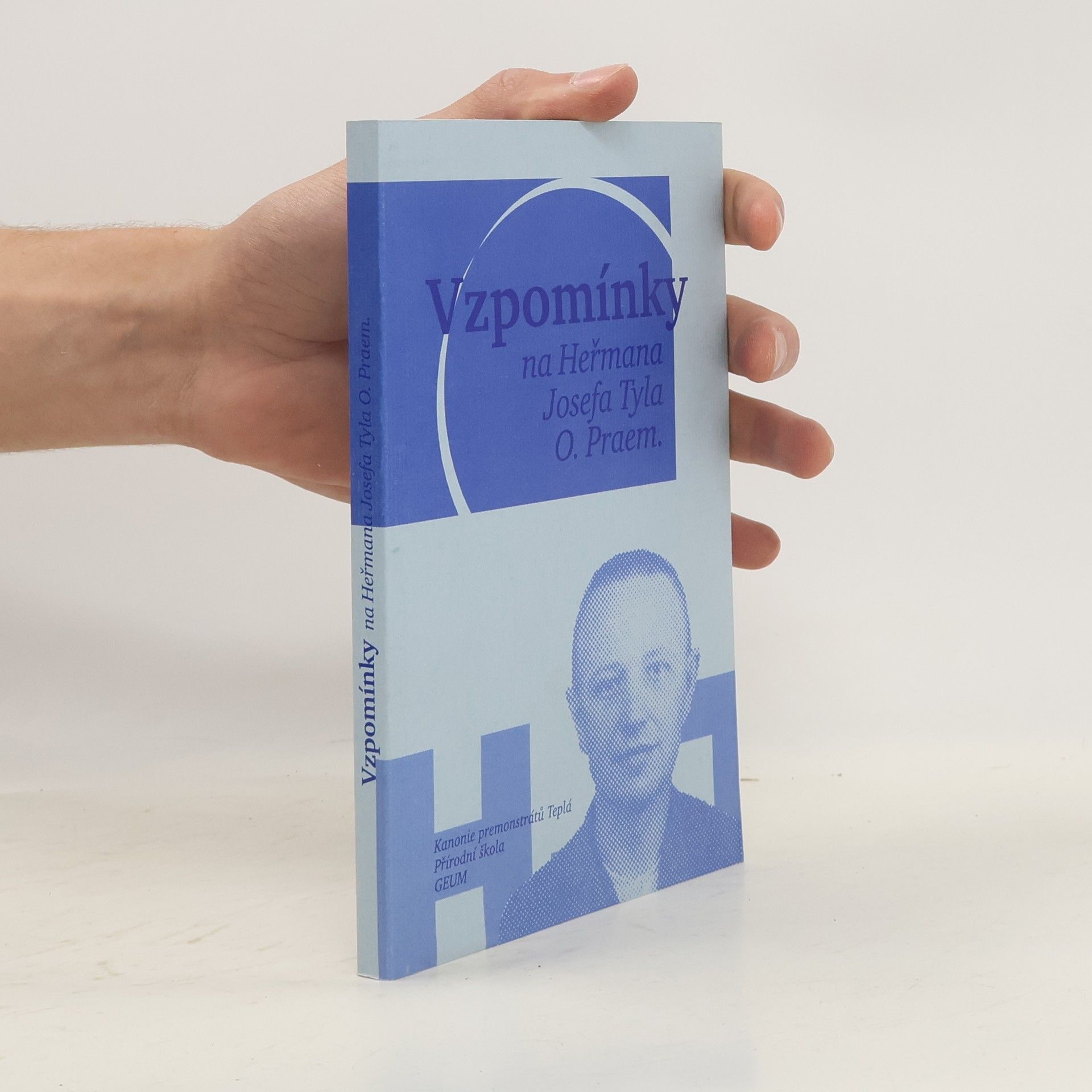 Vojtěch Mucha Vzpomínky na Heřmana Josefa Tyla O. Praem.