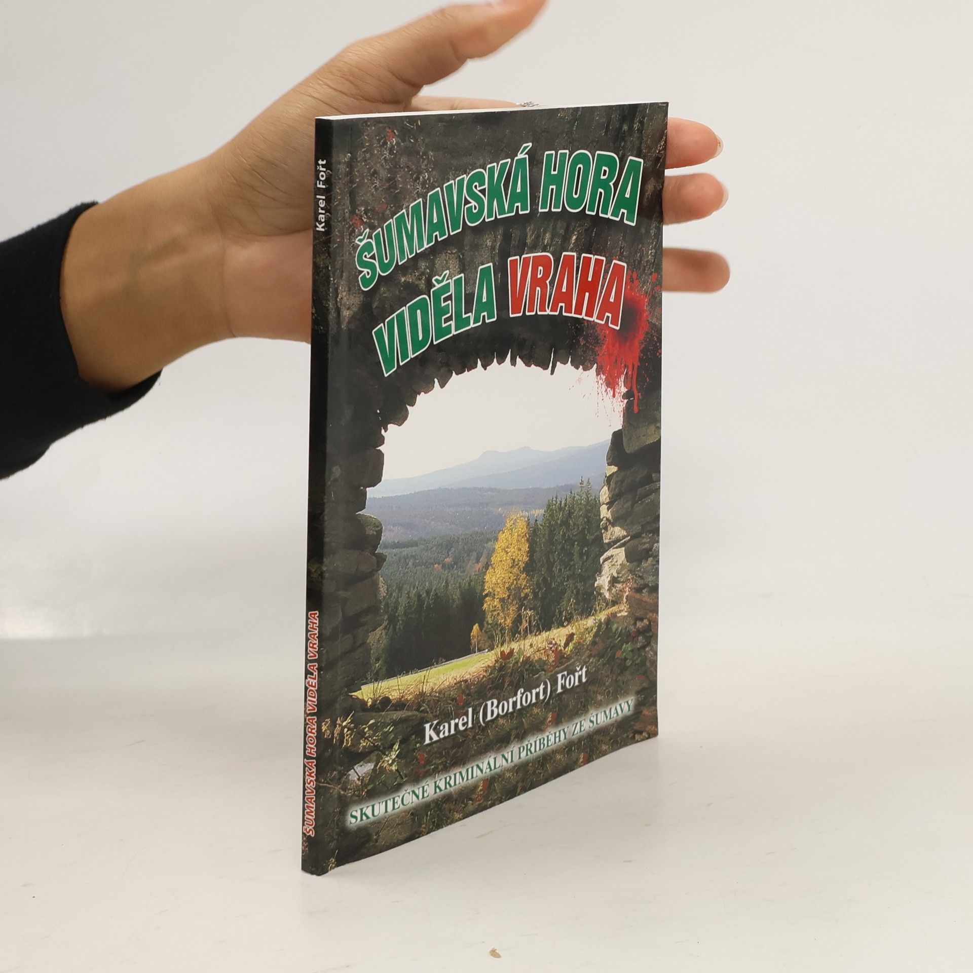 Karel Fořt Šumavská hora viděla vraha