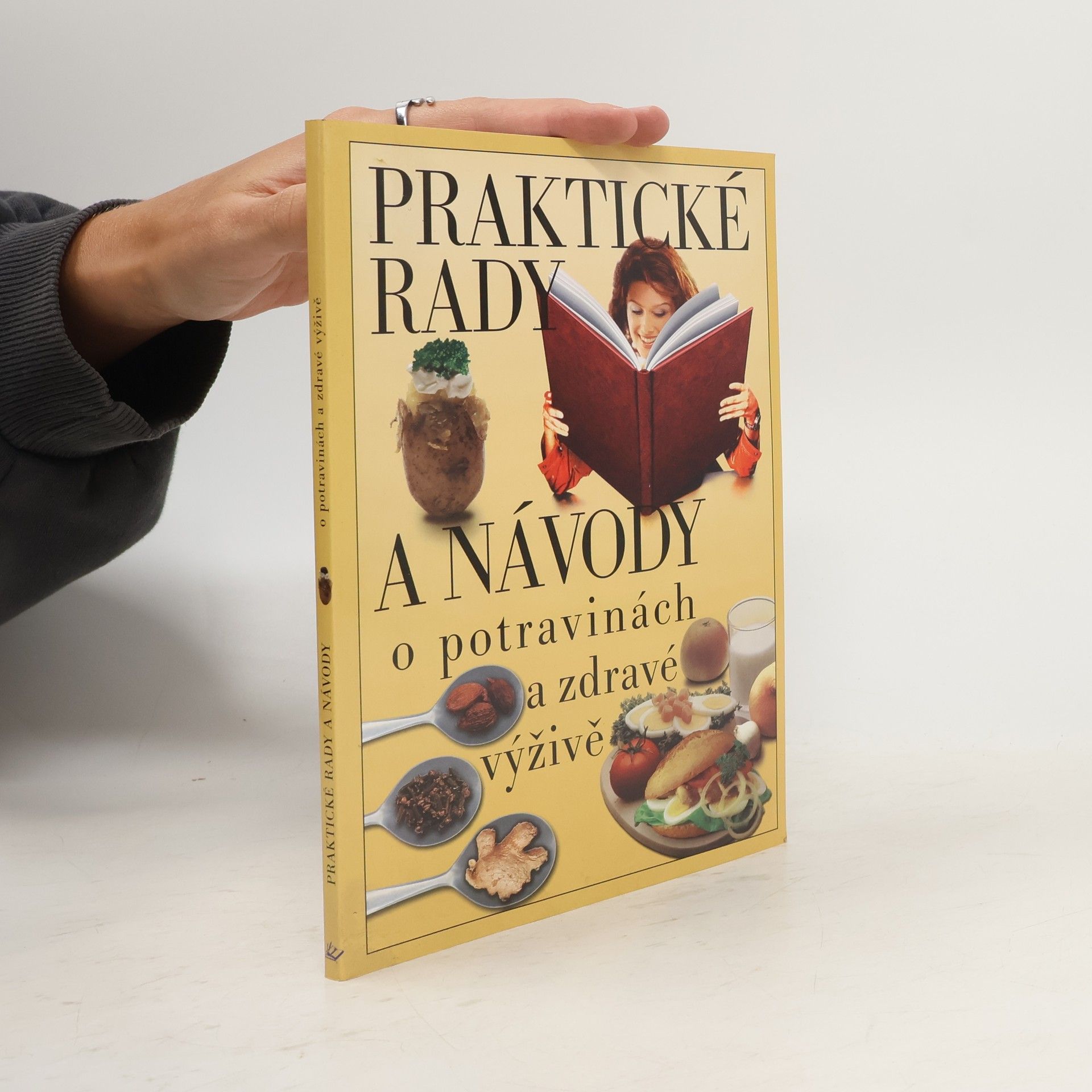 Iva KarasováTřísková Praktické rady a návody o potravinách a zdravé výživě