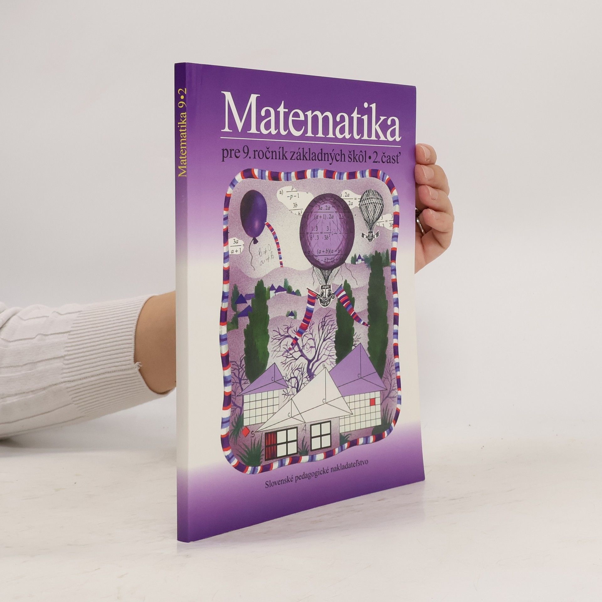 Ondrej Šedivý Matematika pre 9. ročník základných škôl. 2. časť