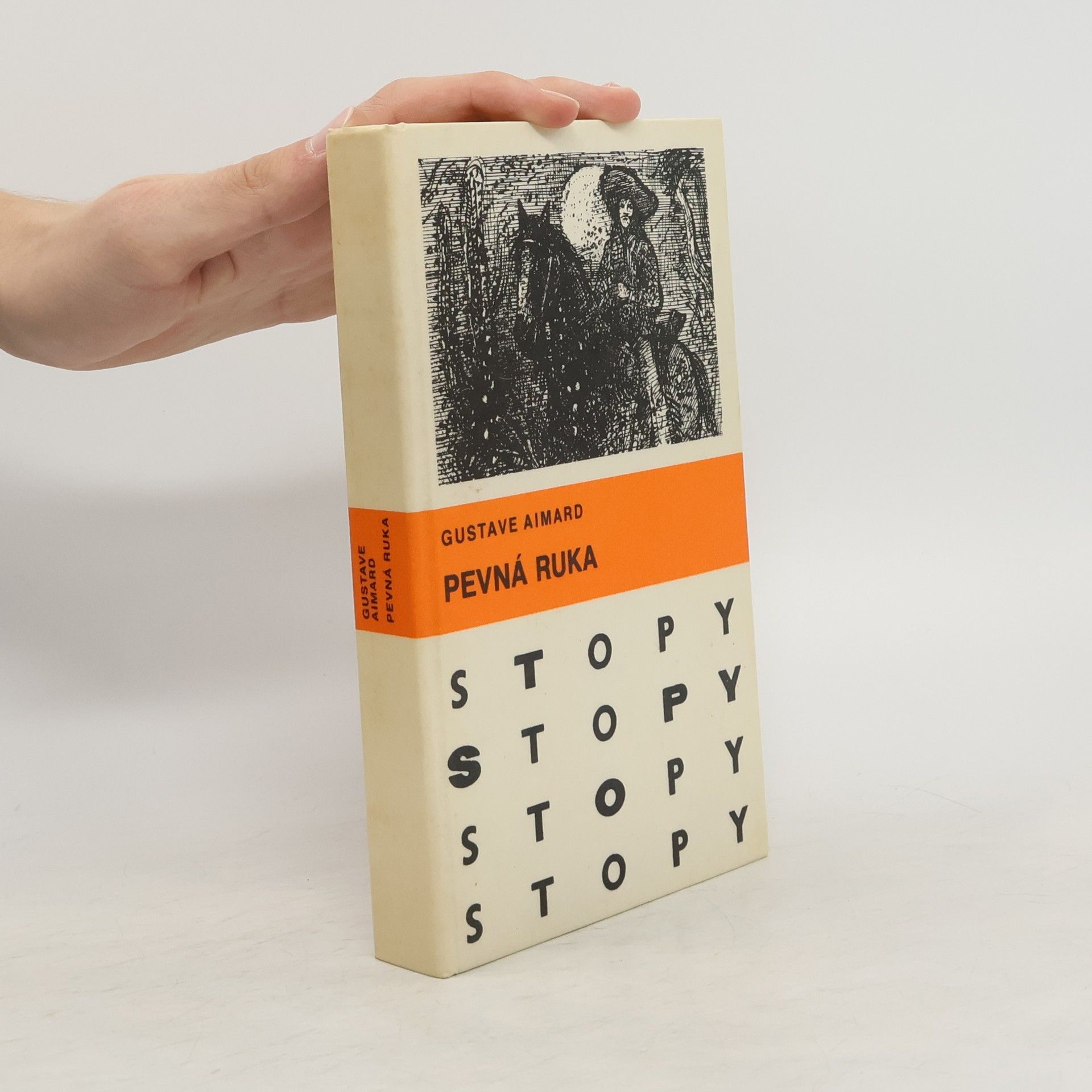 Gustave Aimard Pevná ruka