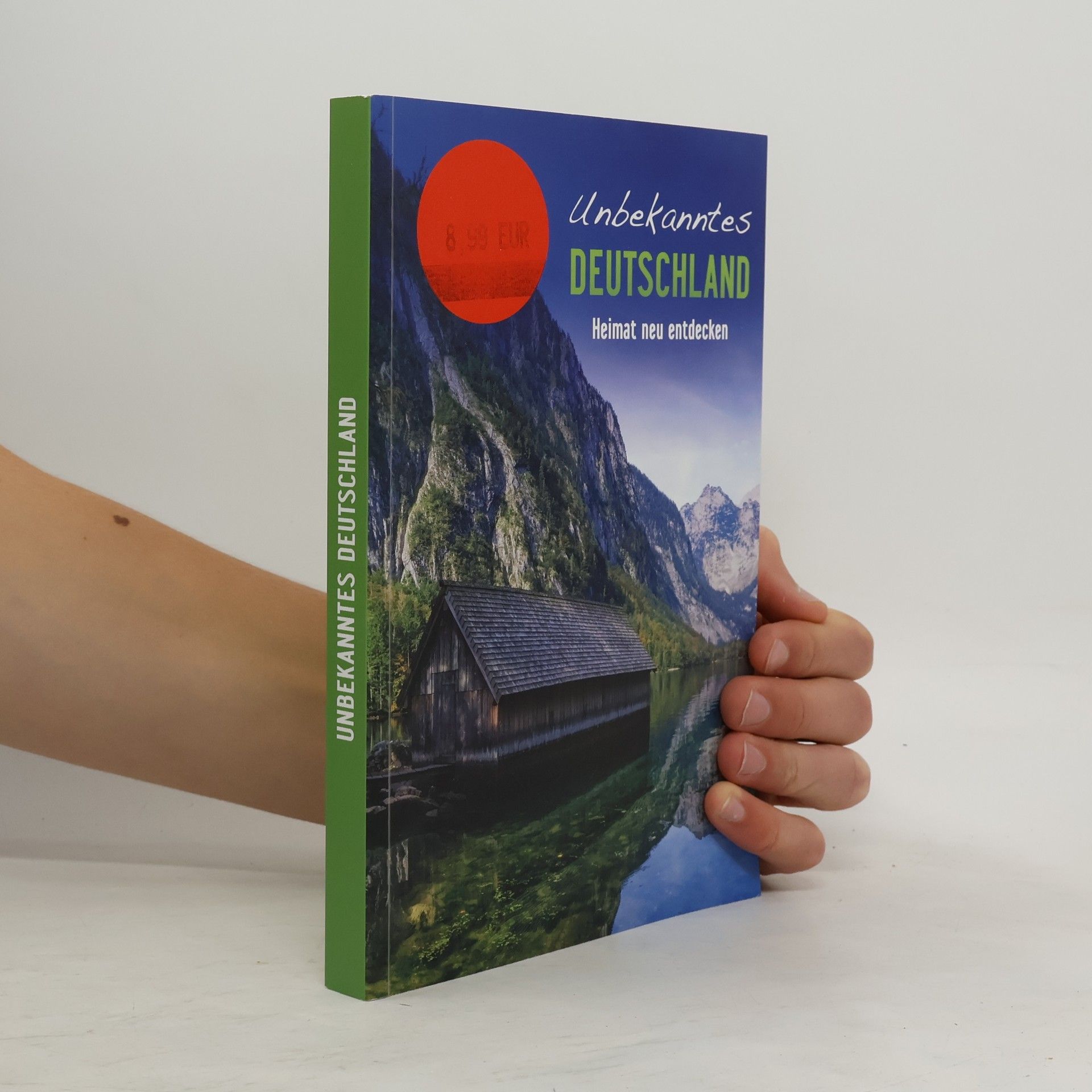 AA.VV. Unbekanntes Deutschland. Heimat neu entdecken