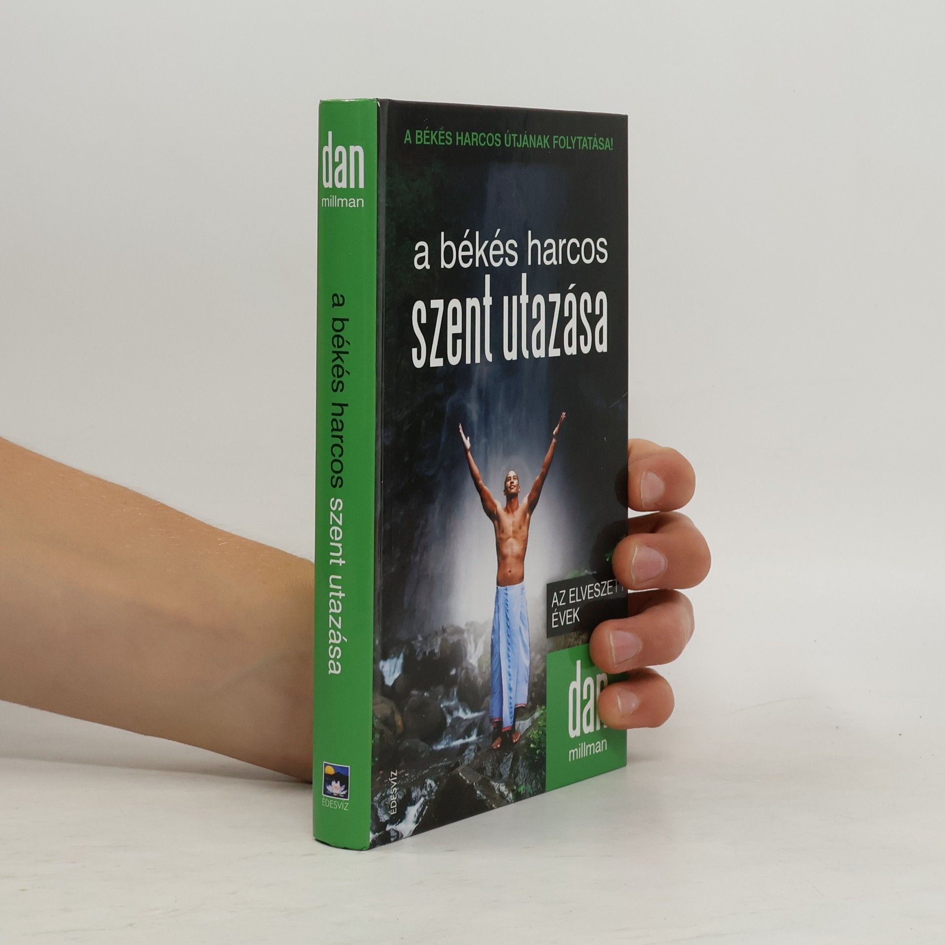 Dan Millman A békés harcos szent utazása