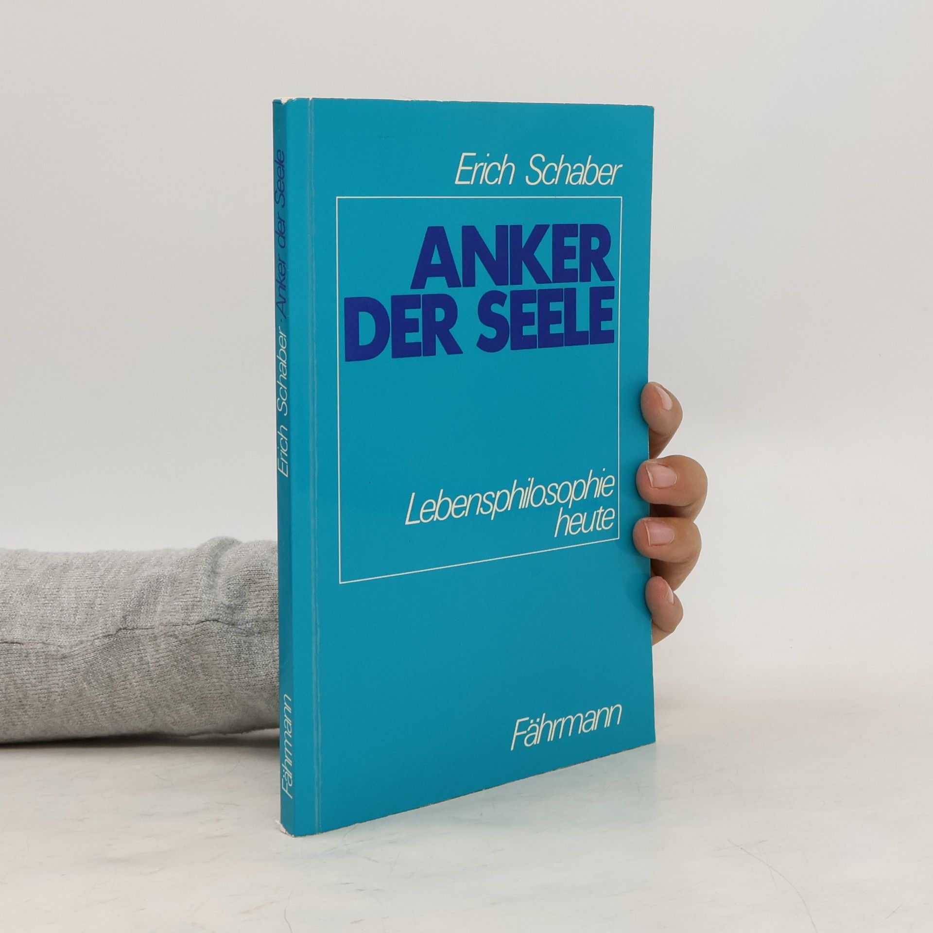 Erich Schaber Anker der Seele