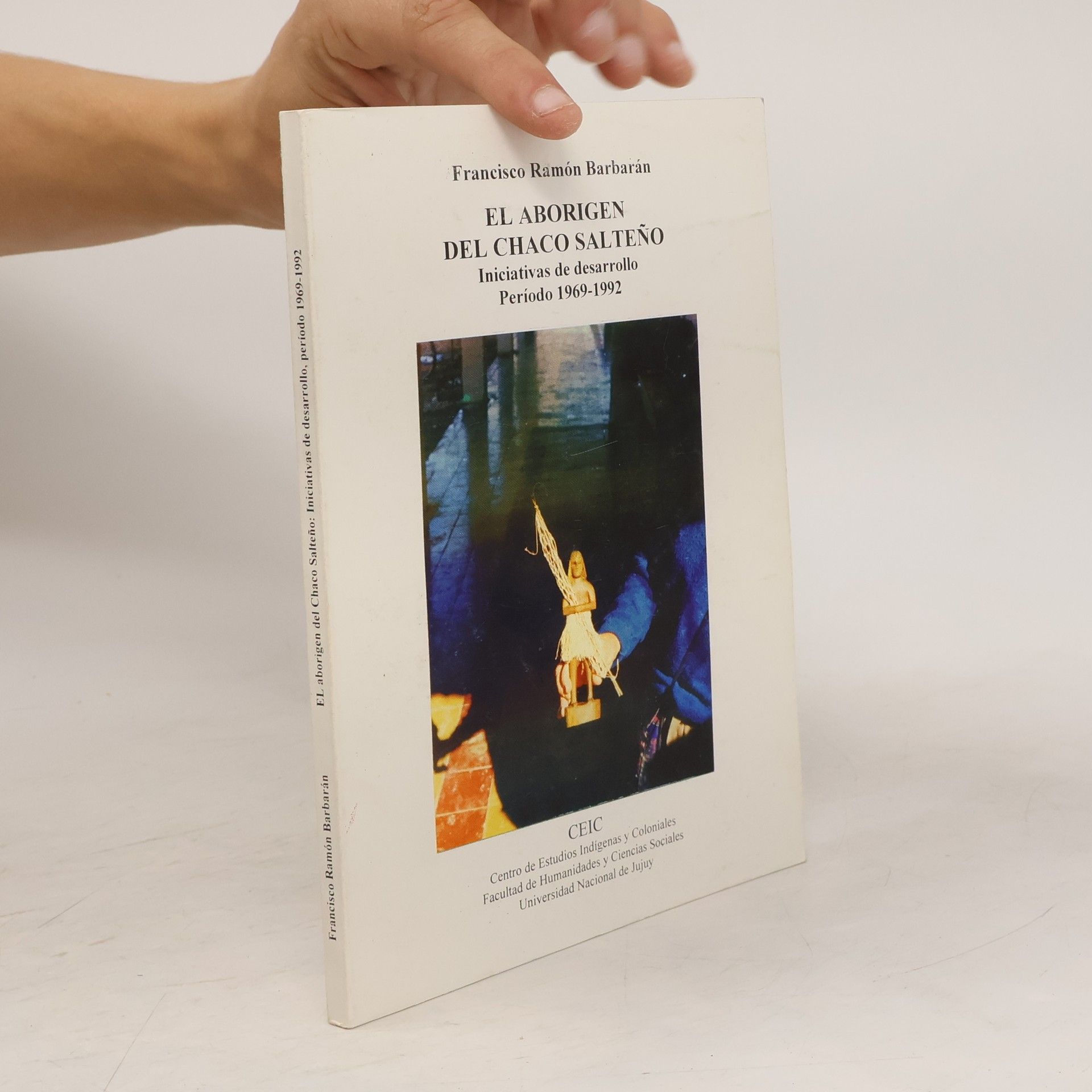 Francisco Ramón Barbarán El aborigen del Chaco salteño