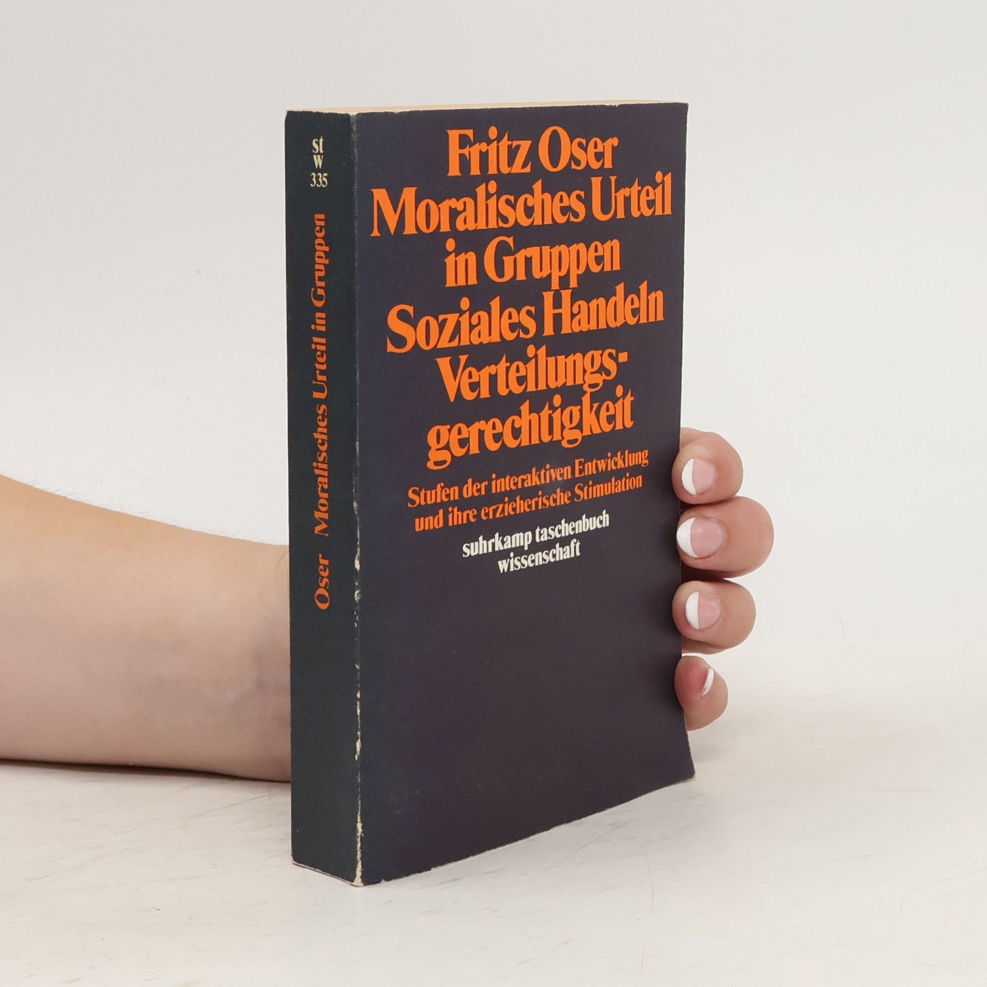 Fritz Oser Moralisches Urteil in Gruppen, soziales Handeln, Verteilungsgerechtigkeit