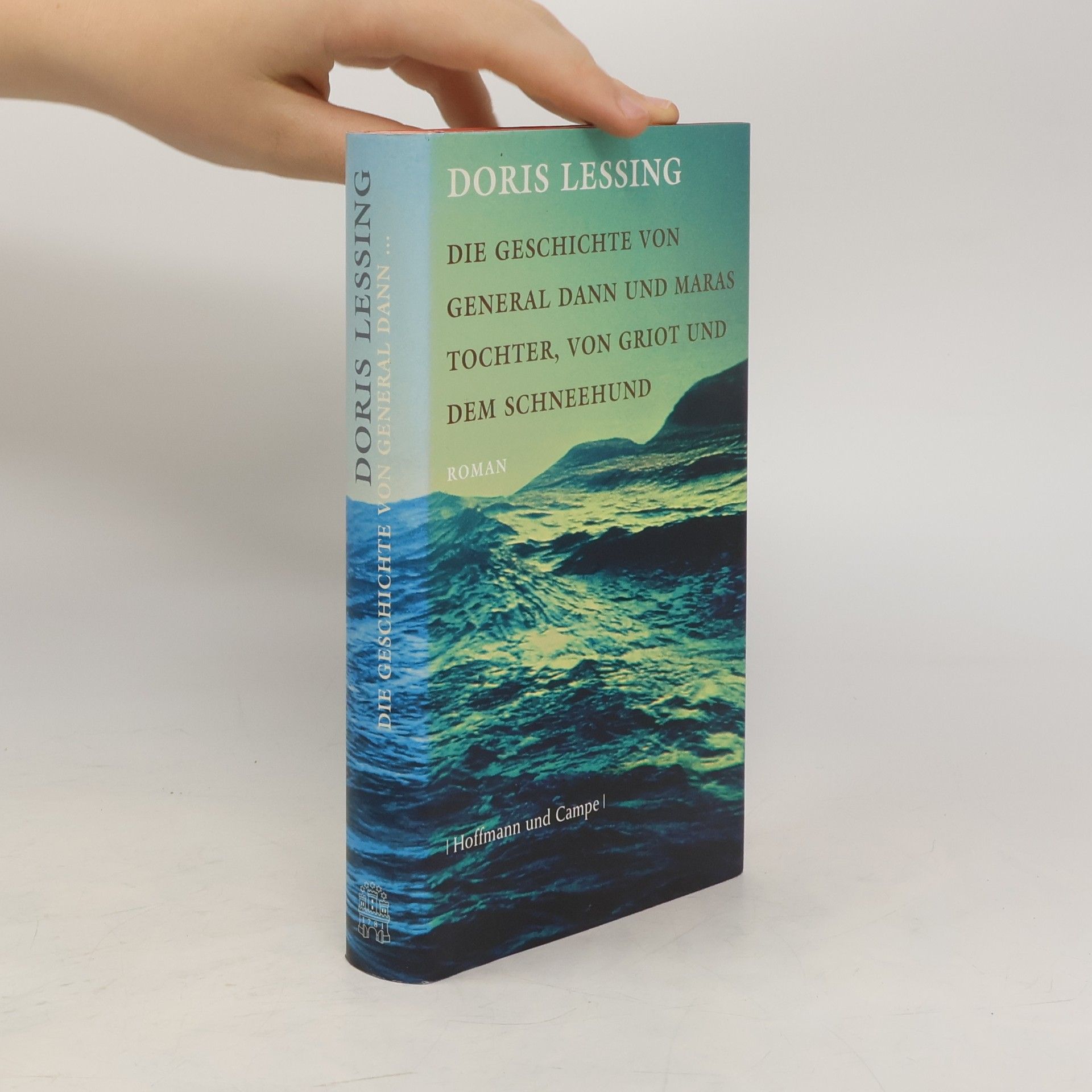 Doris May Lessing Die Geschichte von General Dann und Maras Tochter, von Griot und dem Schneehund