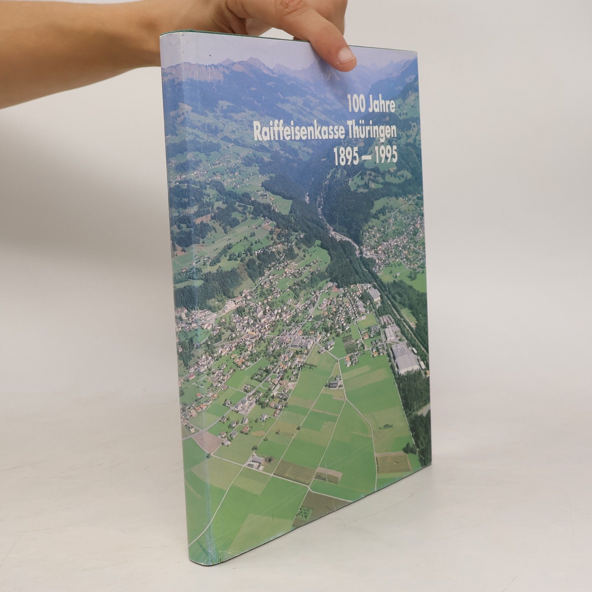 Collectif d'auteurs 100 Jahre Raiffeisenkasse Thüringen 1895-1995