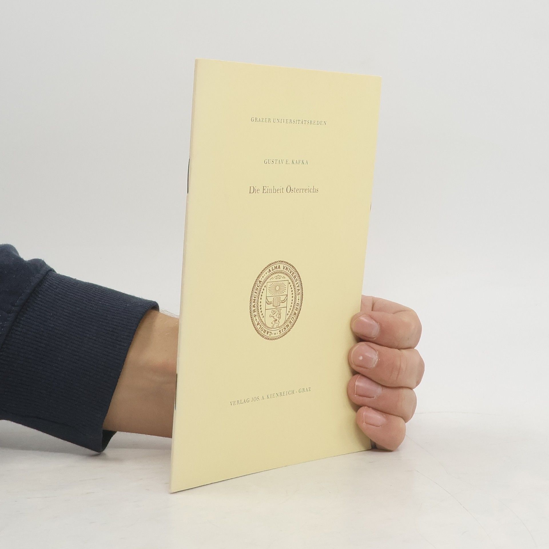 Gustav E. Kafka Die Einheit Österreichs