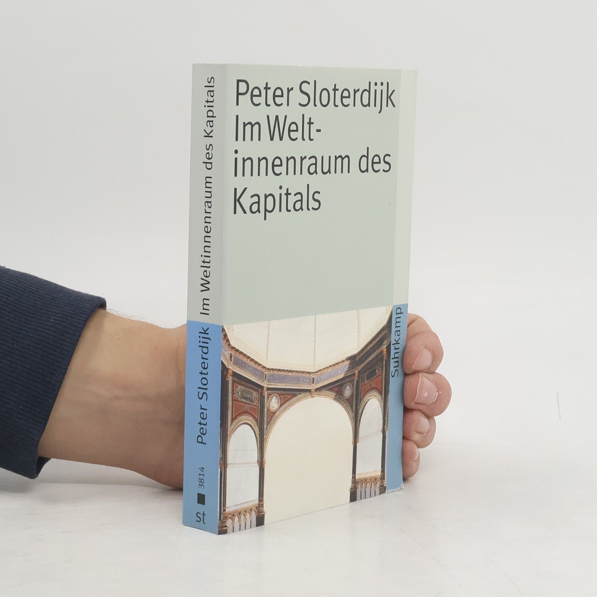Peter Sloterdijk Im Weltinnenraum des Kapitals