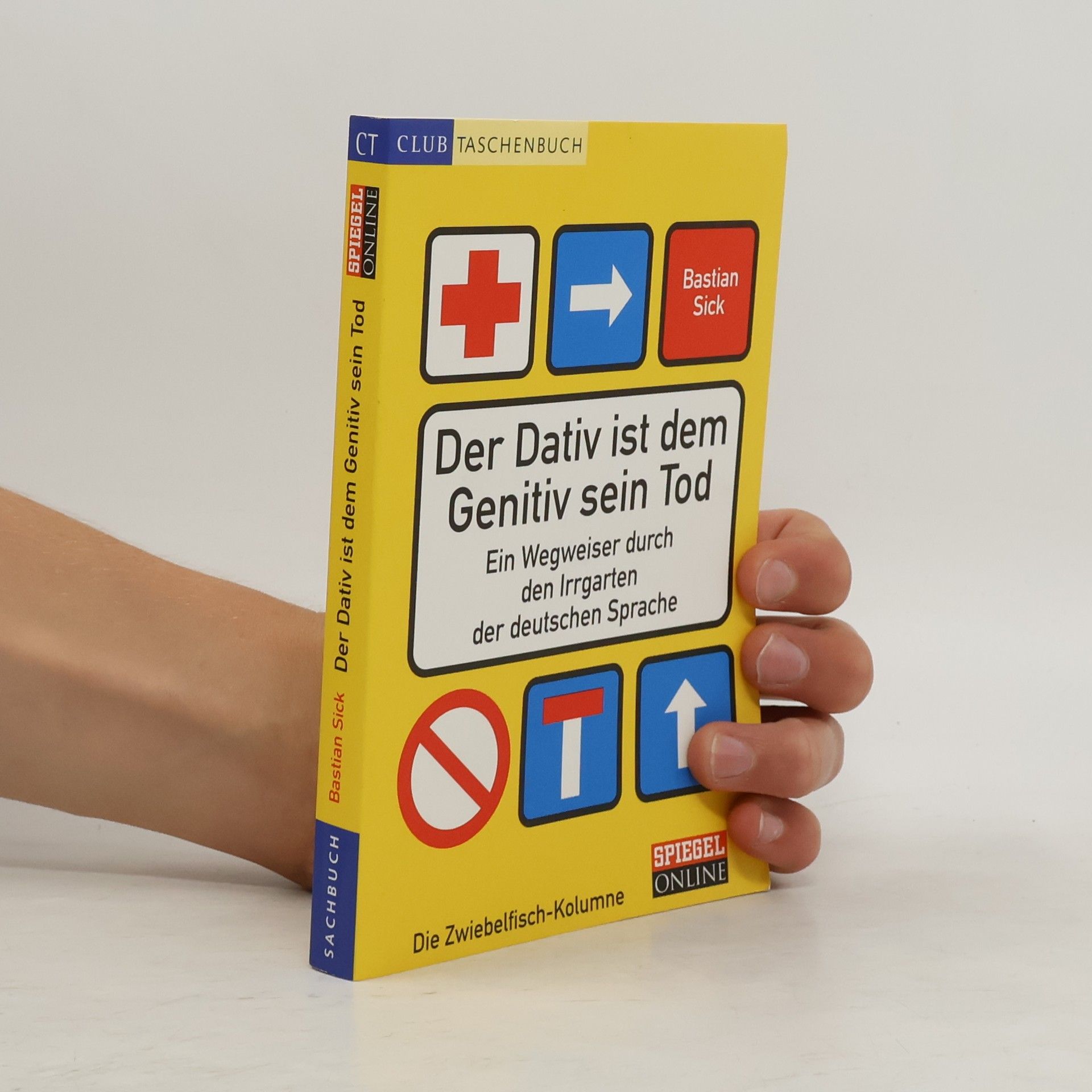 Bastian Sick Der Dativ ist dem Genitiv sein Tod