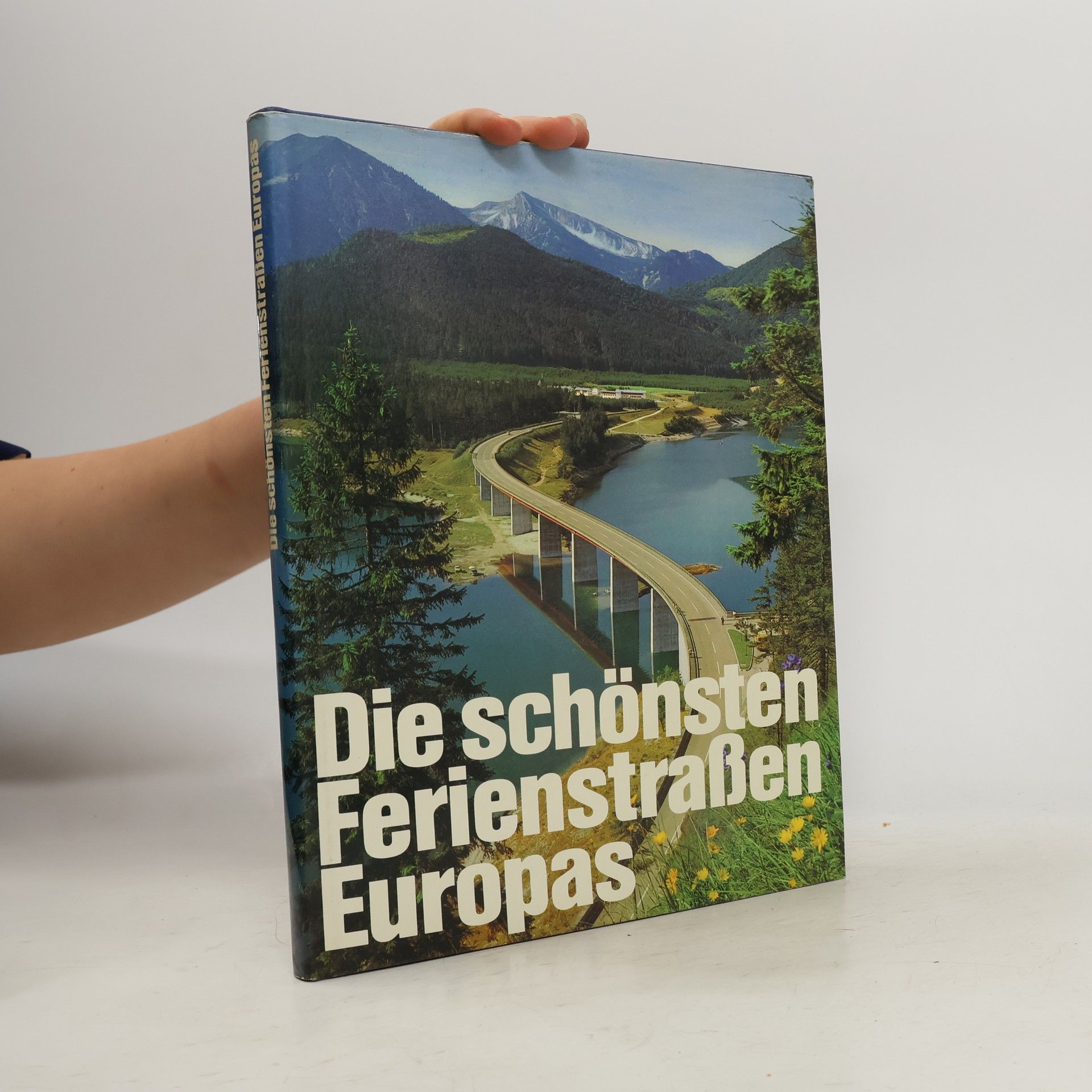 AA.VV. Die schönsten Ferienstraßen Europas