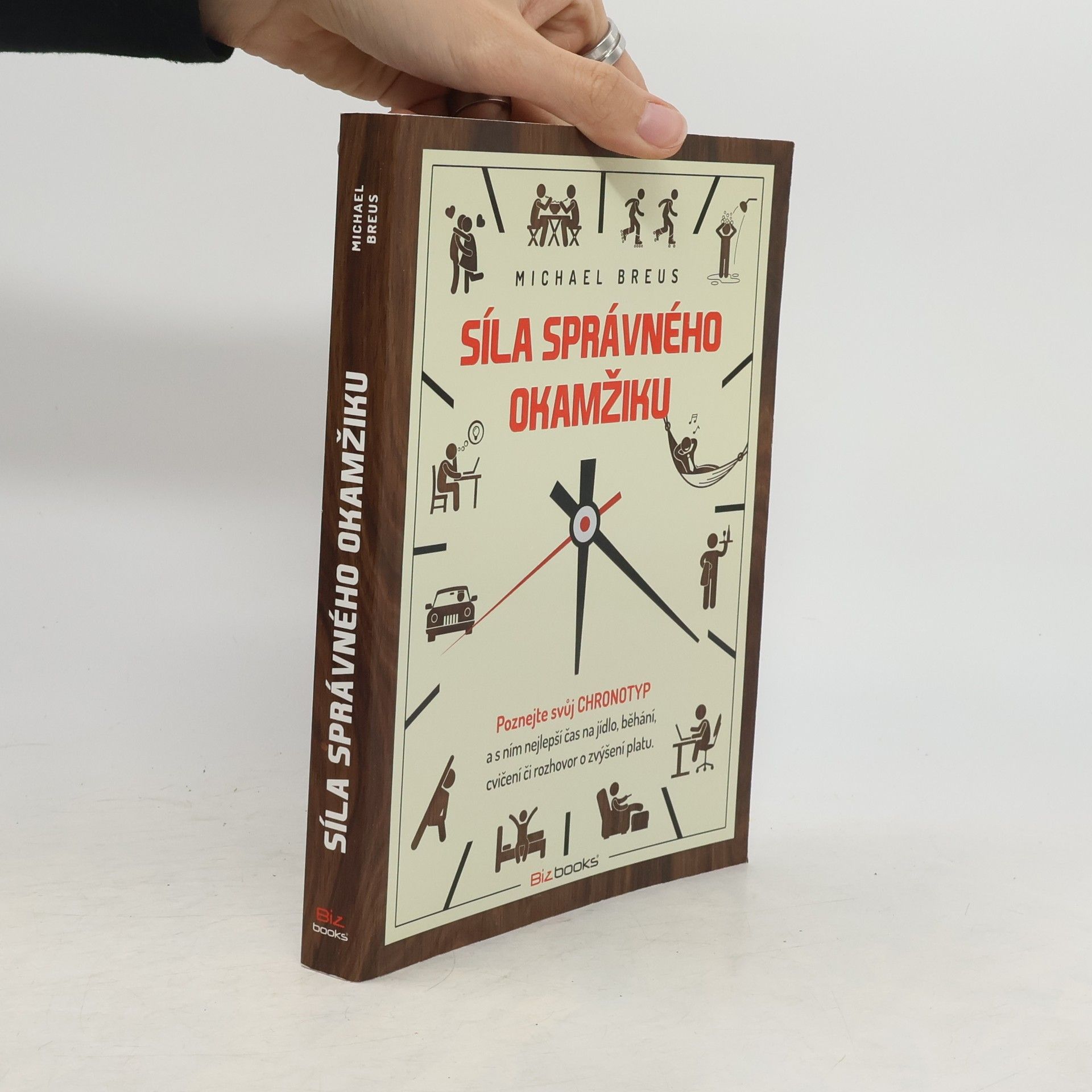 Michael Breus Síla správného okamžiku: Poznejte svůj chronotyp a zároveň i nejvhodnější čas na jídlo, cvičení, sex či rozhovor o zvýšení platu