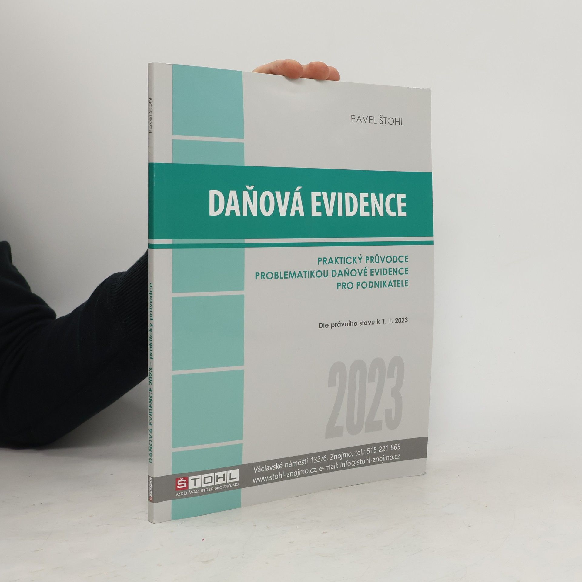 Pavel Štohl Daňová evidence 2023. Praktický průvodce problematikou daňové evidence pro podnikatele