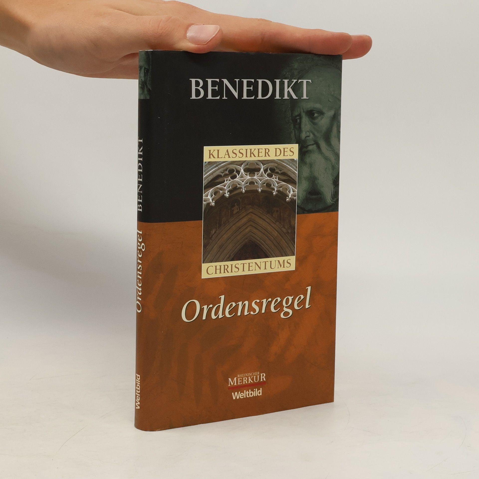 Benedictus de Nursia Klassiker des Christentums: Ordensregel
