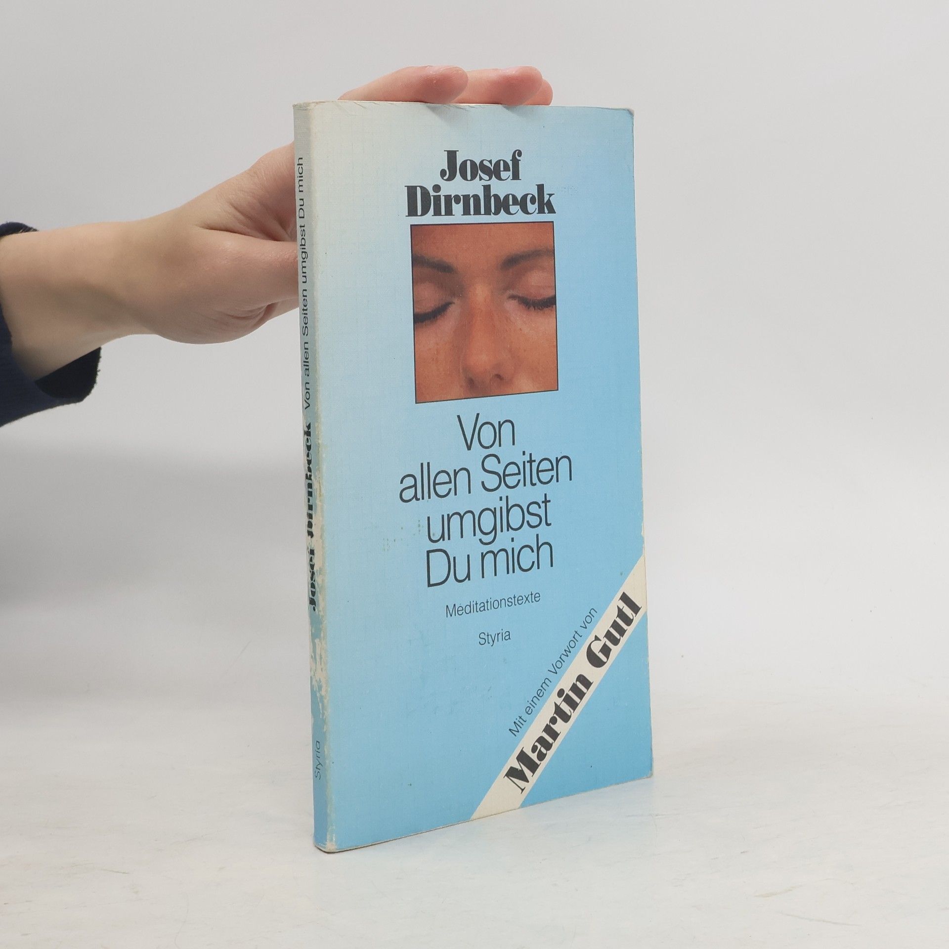 Josef Dirnbeck Von allen Seiten umgibst Du mich