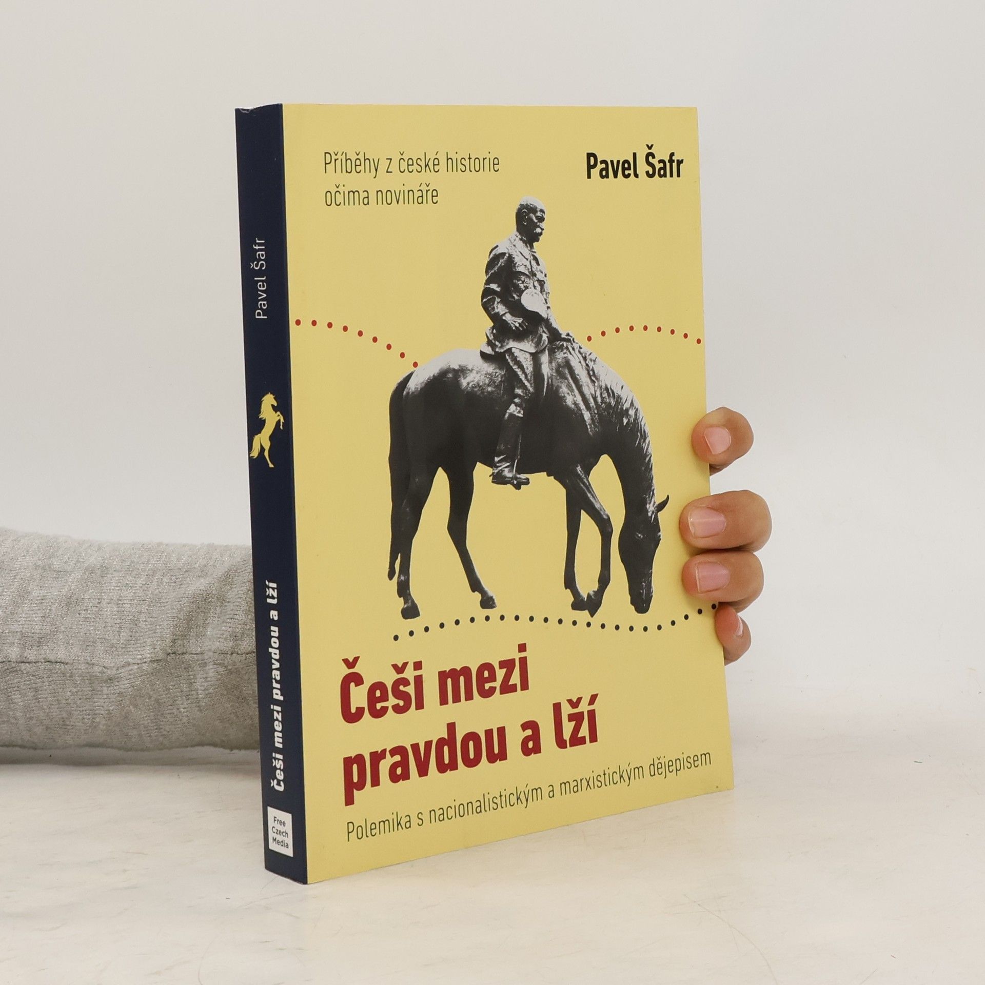 Pavel Šafr Češi mezi pravdou a lží