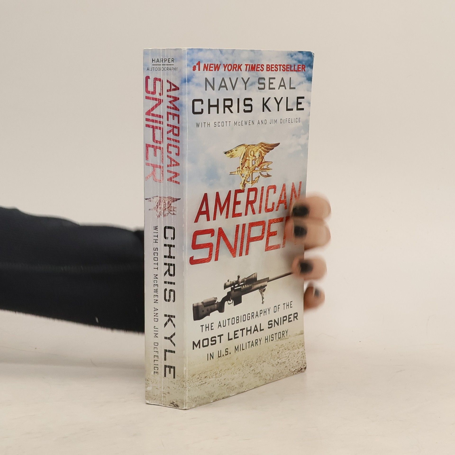 Chris Kyle American sniper: The autobiography of the most lethal sniper in U.S. military history