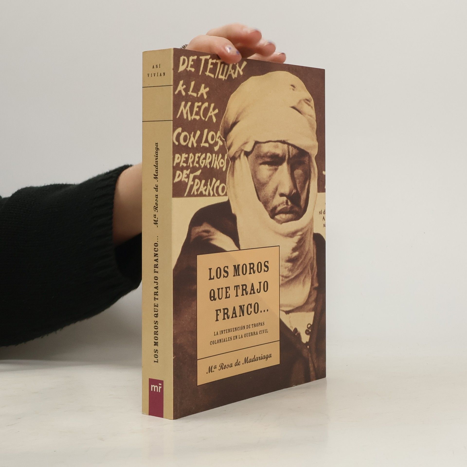 María Rosa de Madariaga Los moros que trajo Franco--