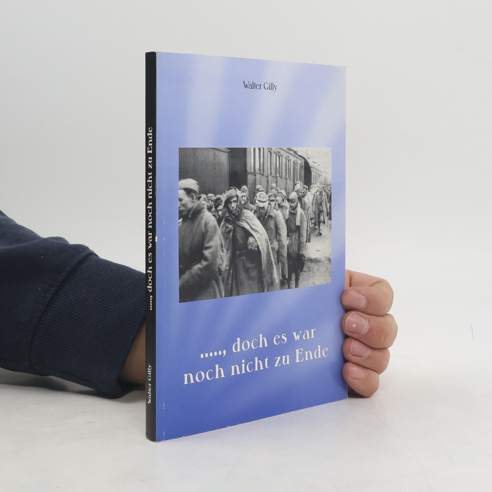 Walter Gilly ... doch es war noch nicht zu Ende