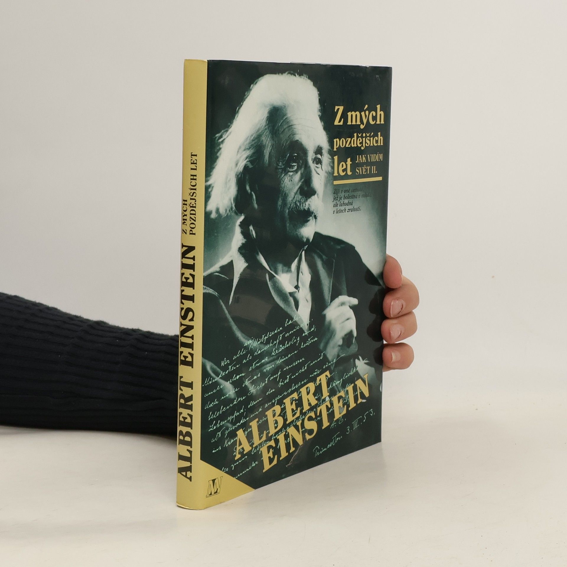 Albert Einstein Z mých pozdějších let. Jak vidím svět II