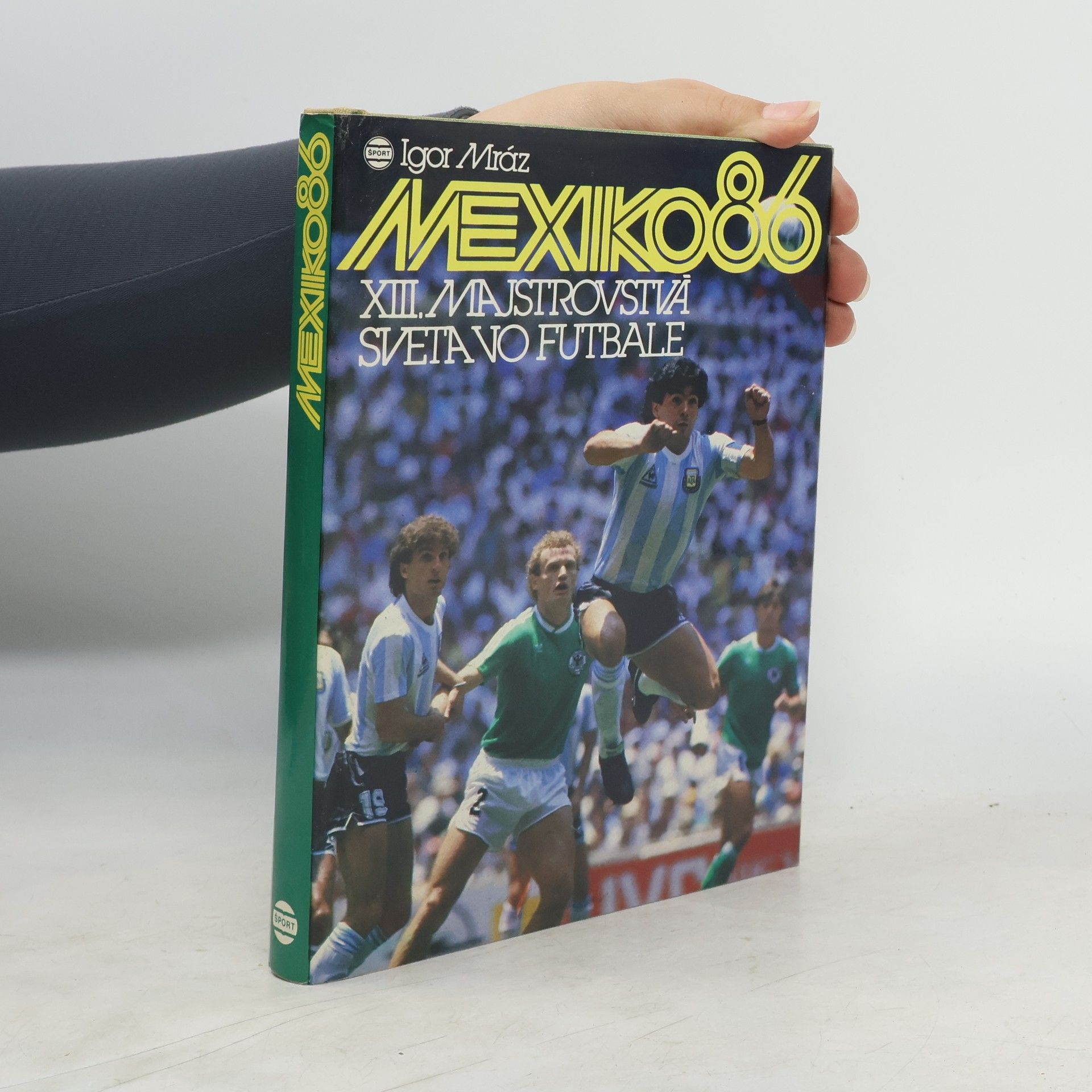 Igor Mráz Mexiko 86. XII. Majstrovstvá sveta vo futbale