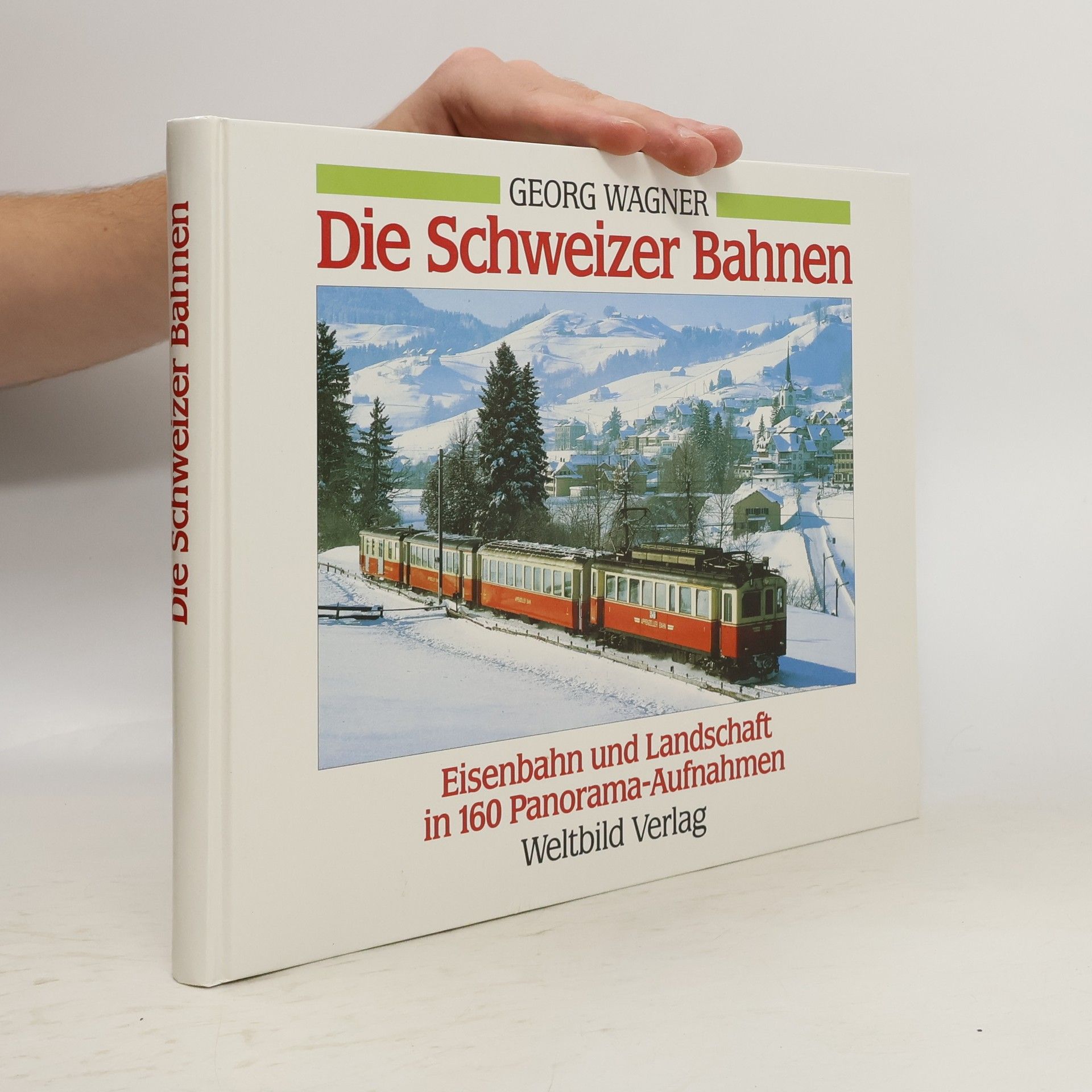 Georg Wagner Die Schweizer Bahnen