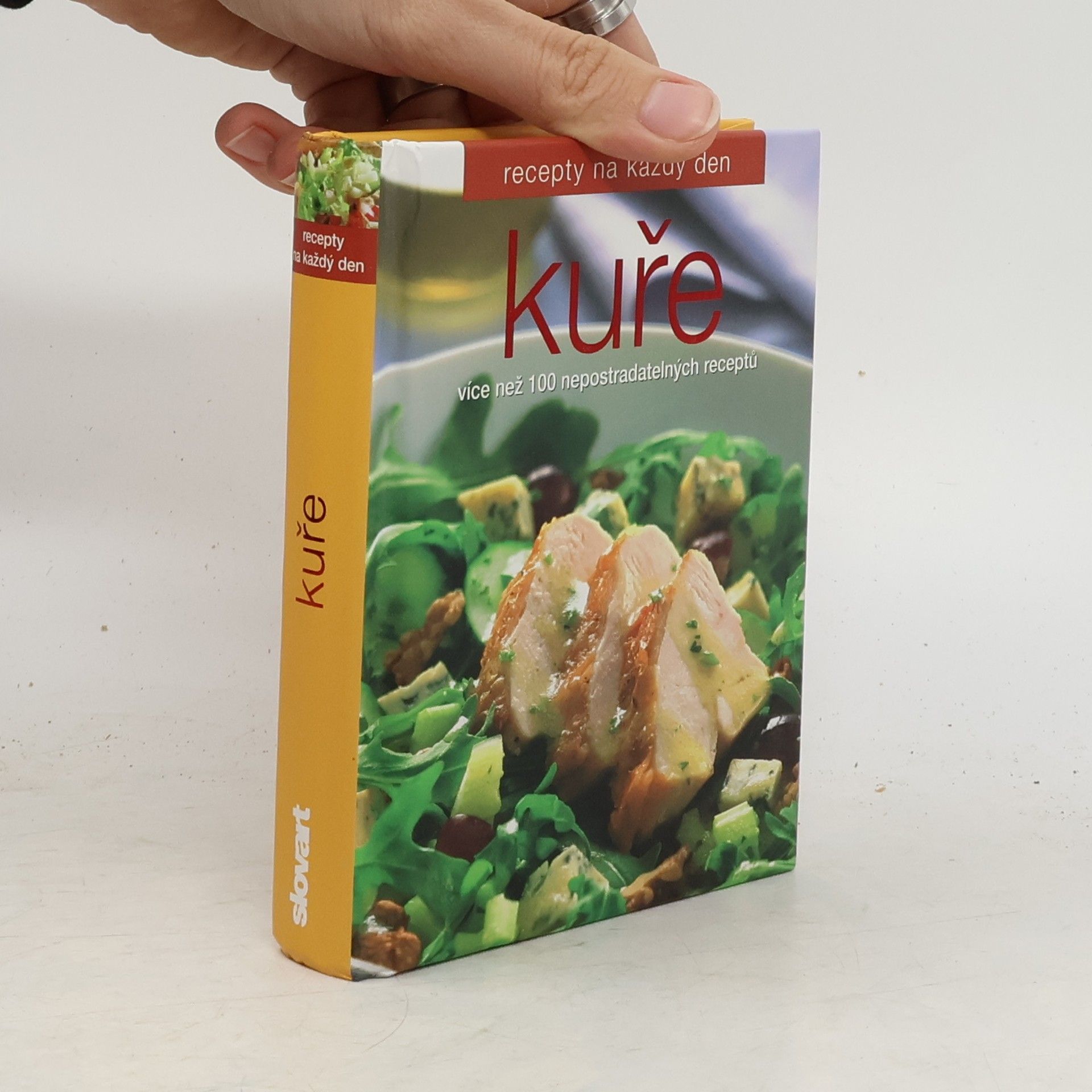 Various authors Kuře. Více než 100 nepostradatelných receptů