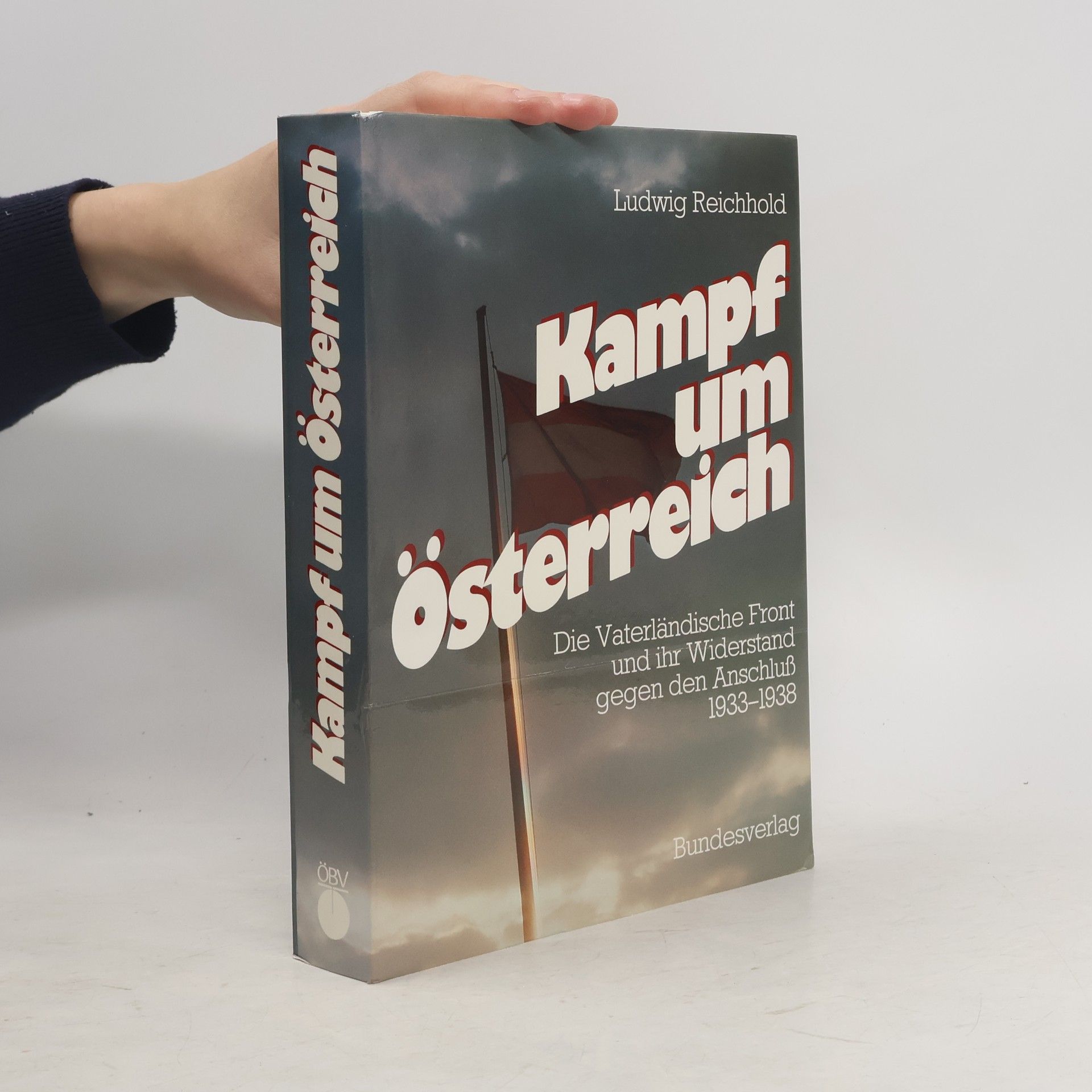 Ludwig Reichhold Kampf um Österreich